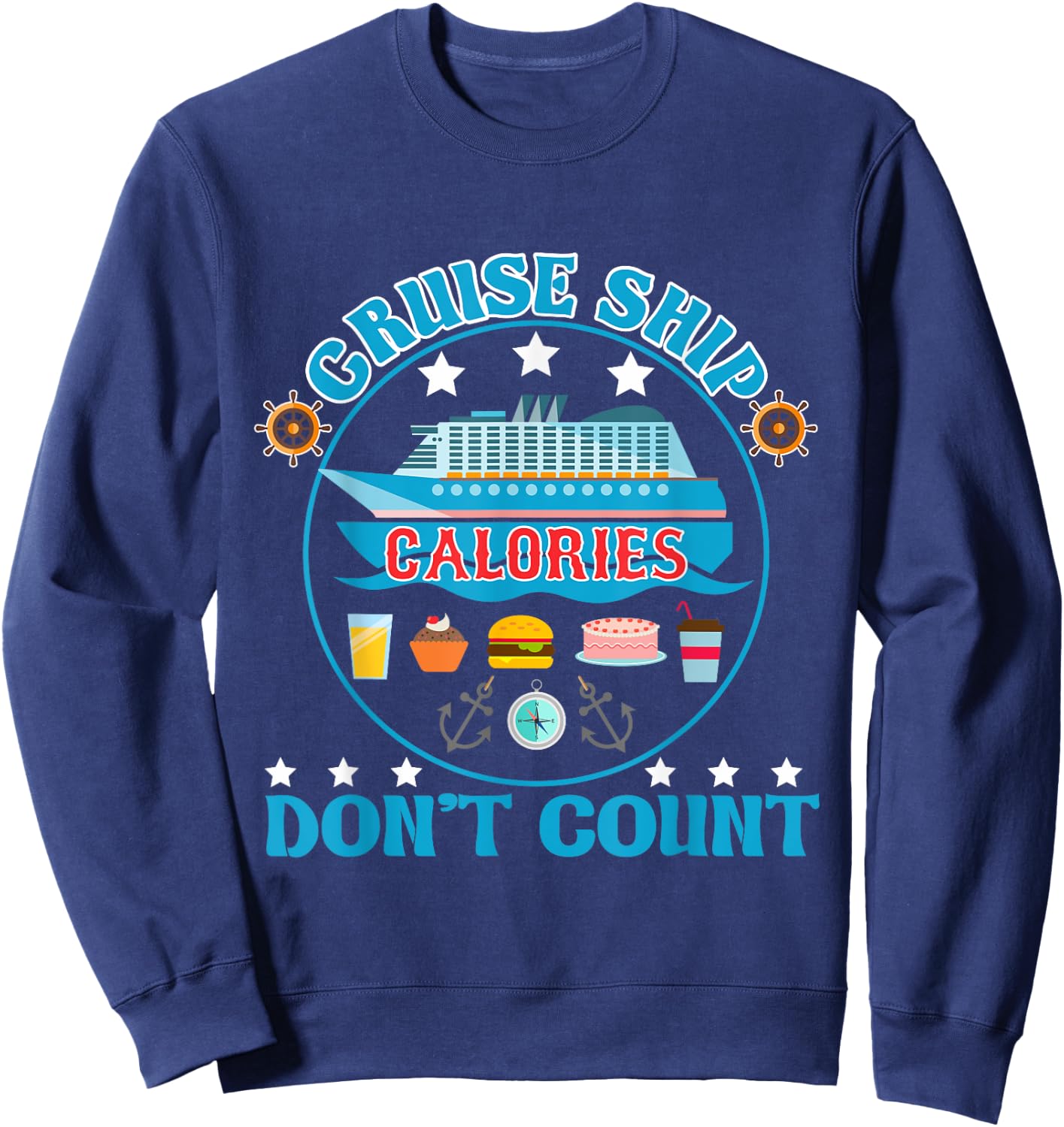 Cruise Ship Calories Don't Count Cruising Foodie Sweatshirt - Sweatshirt | Navy