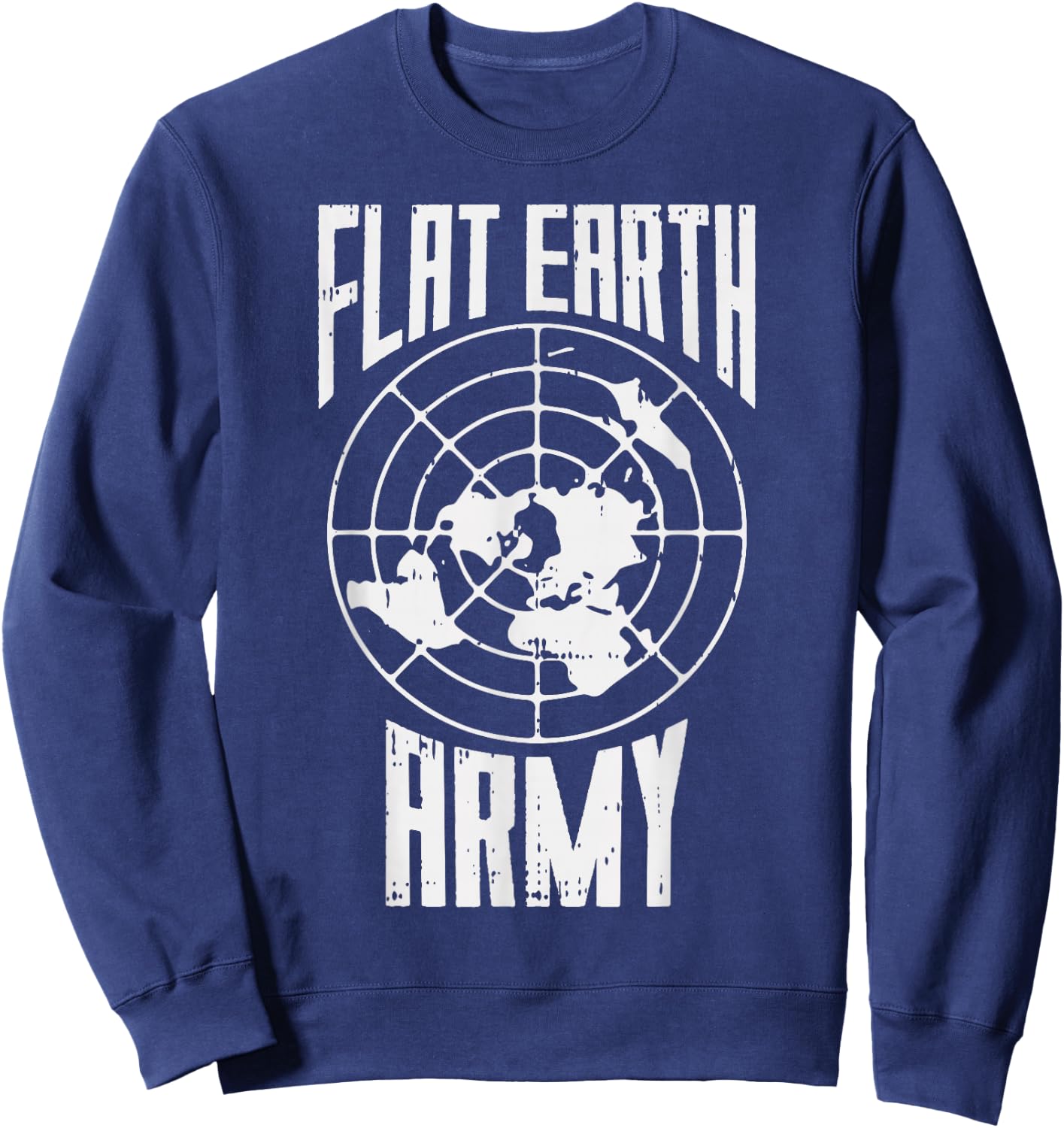 Flat Earth Army Vintage Conspiracy Theory Earthers Gift Sweatshirt - Sweatshirt | Navy