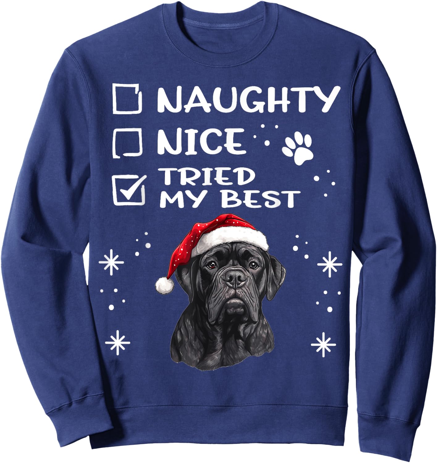 Cute Cane Corso Dog Christmas Naughty Nice Tried my Best Sweatshirt - Sweatshirt | Navy