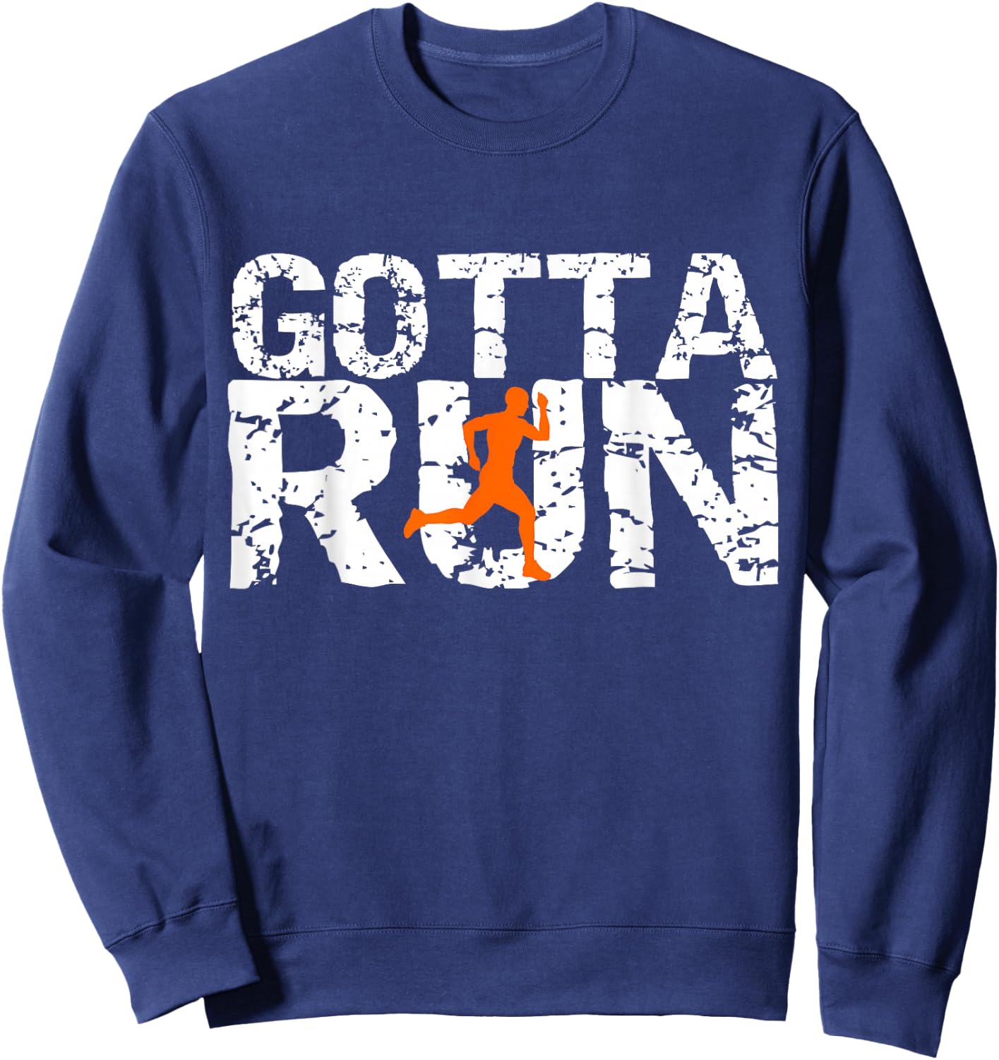 Gotta Run Men & Boys Novelty Running T Shirt for Runners Sweatshirt - Sweatshirt | Navy