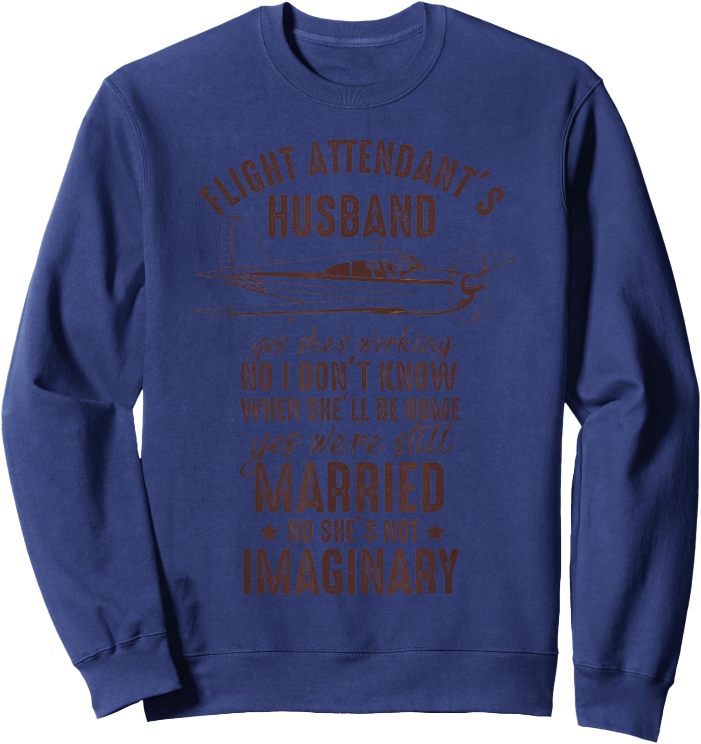 Flight Attendant's Husband Quote & Sayings Gag Gift Sweatshirt - Sweatshirt | Navy