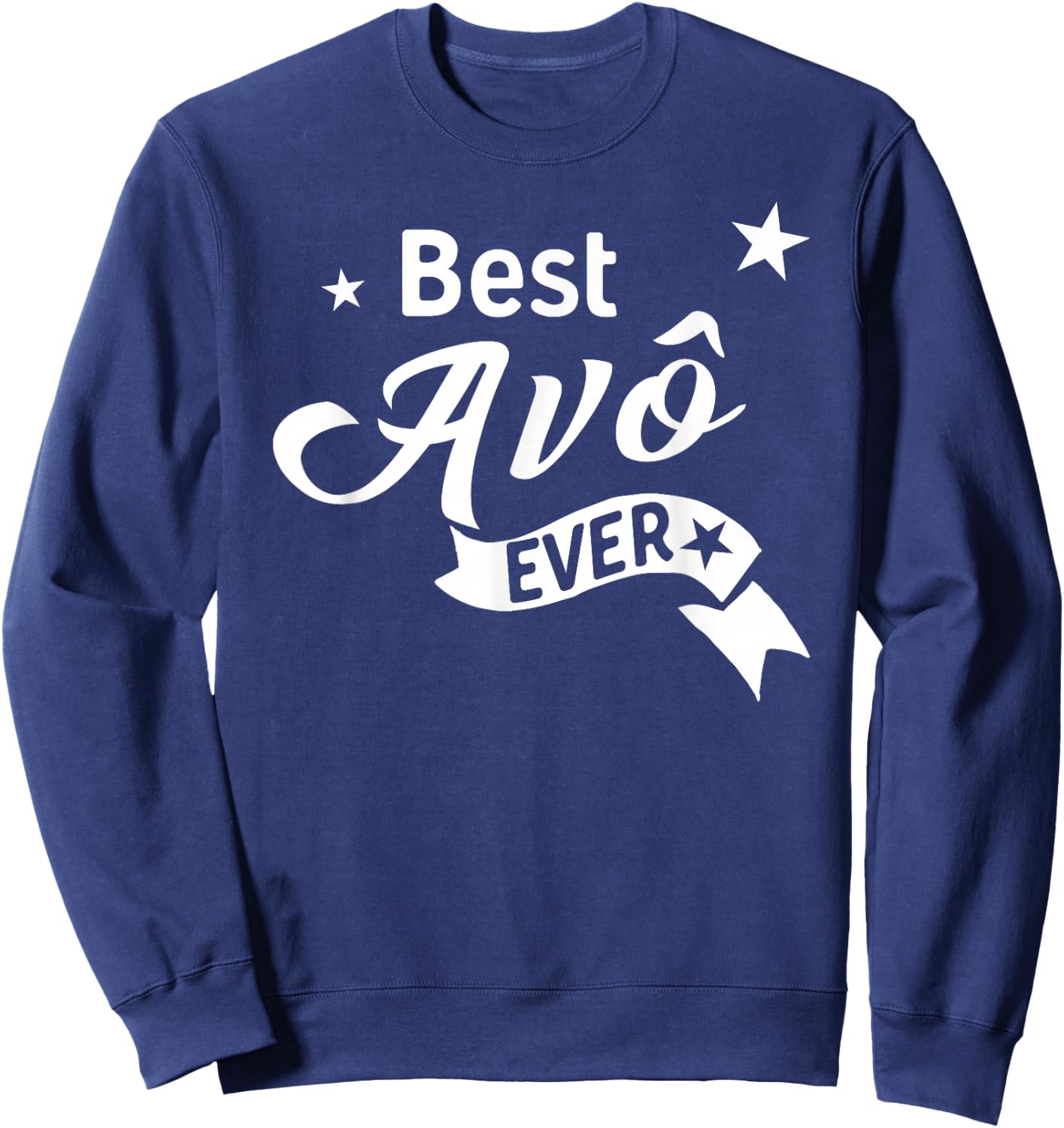 Best Avo Ever Shirt - Portuguese Grandpa T Shirt Sweatshirt - Sweatshirt | Navy