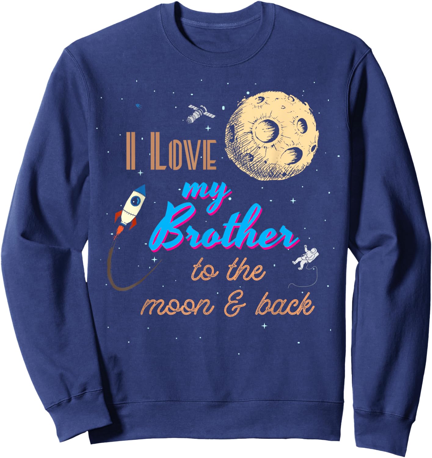 I Love My Brother to the Moon and Back Sweatshirt - Sweatshirt | Navy