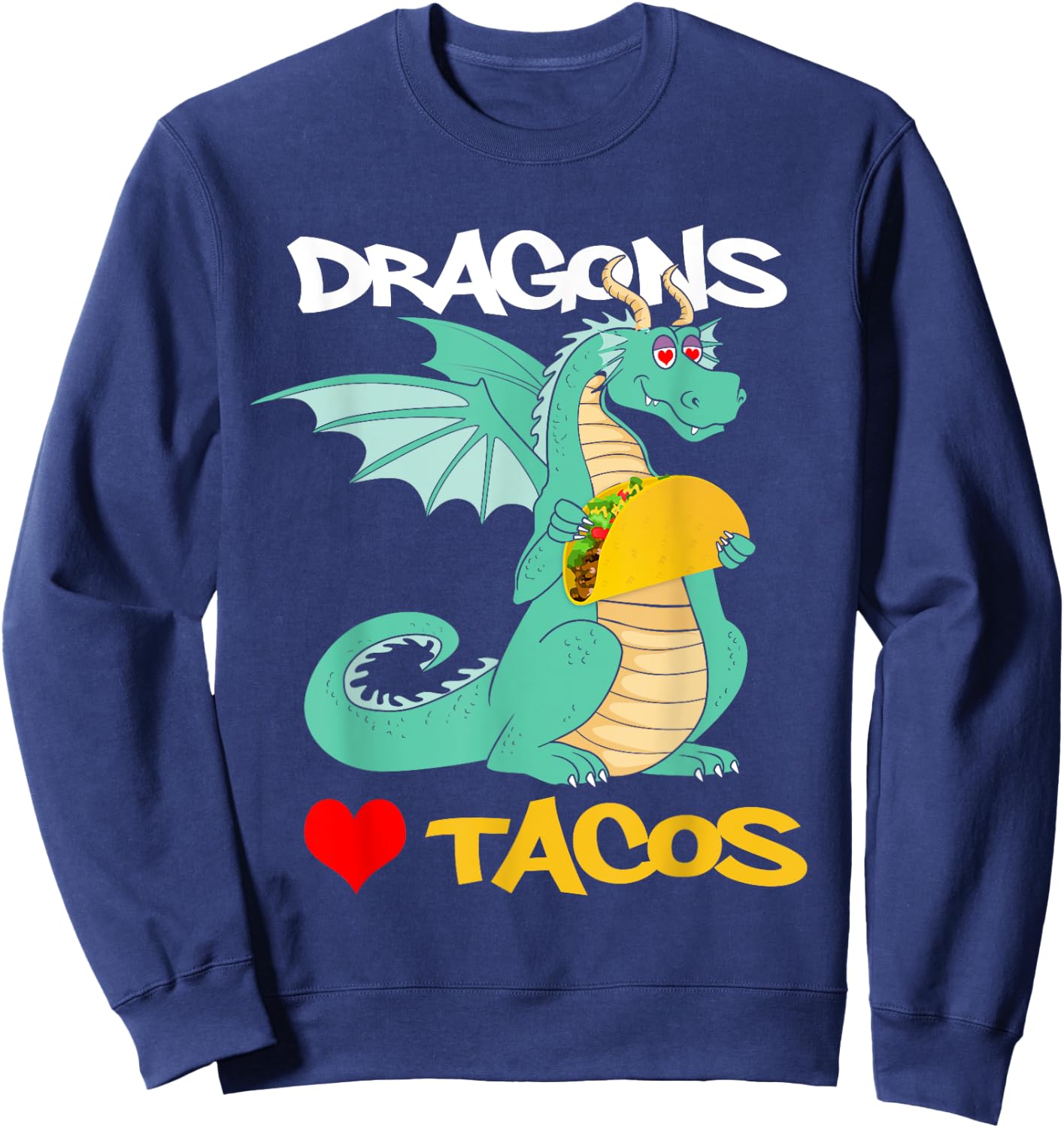 Dragons Love Tacos Sweatshirt - Sweatshirt | Navy