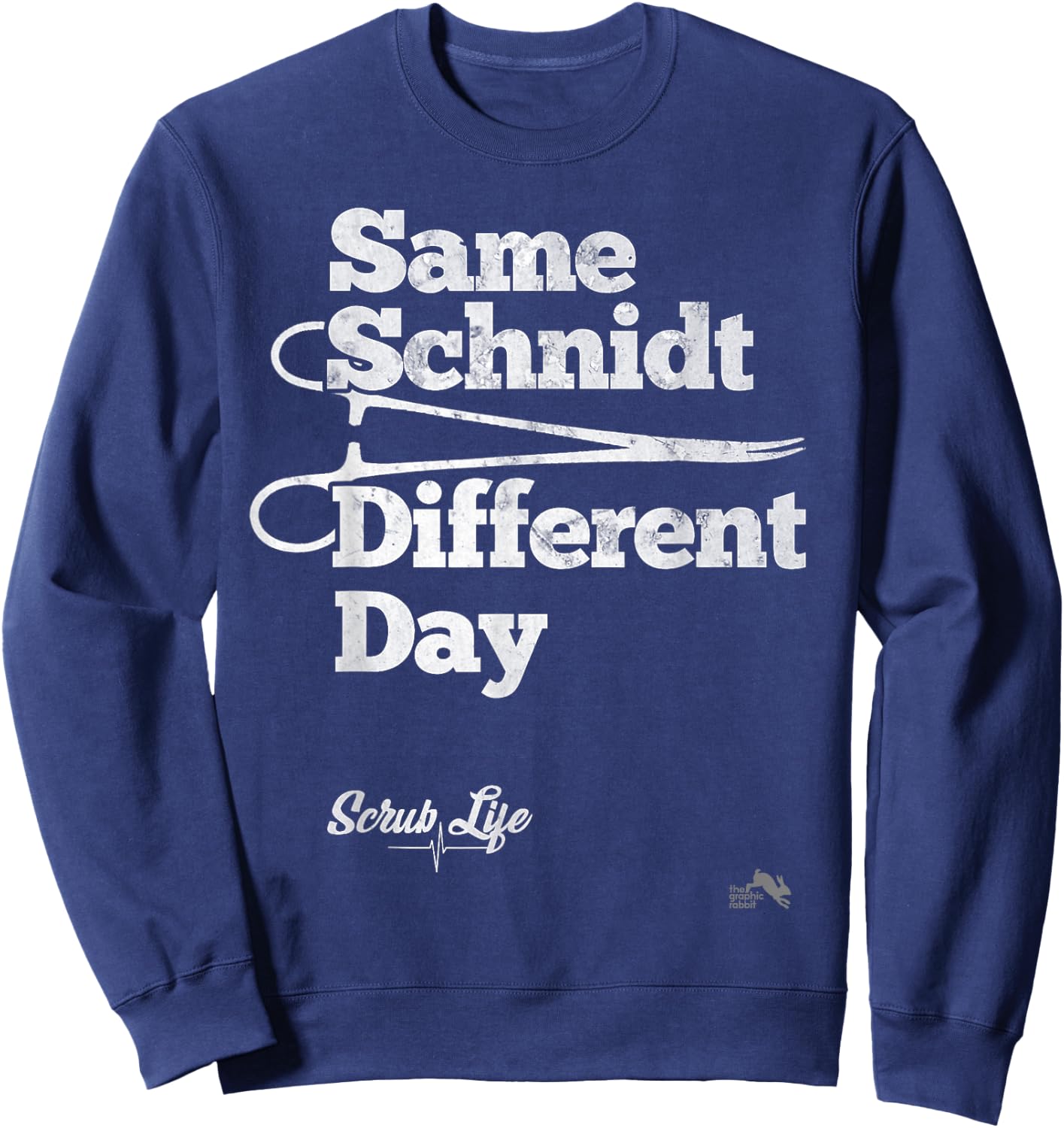 Same Schnidt Different Day T Shirt Nurse & Surgical Tech Sweatshirt - Sweatshirt | Navy