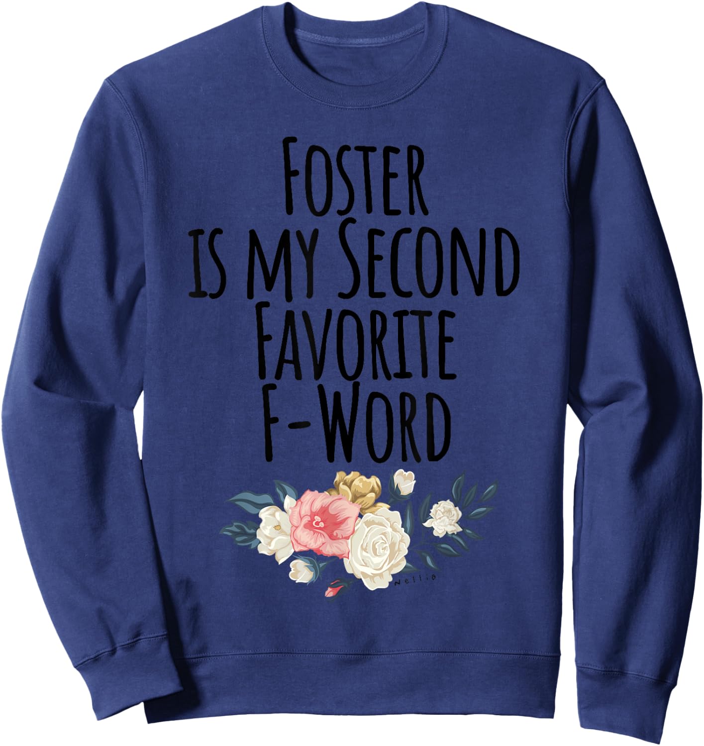 Foster is my Second Favorite F Word, Foster Mom - Cute Dog Women Sweatshirt - Sweatshirt | Navy