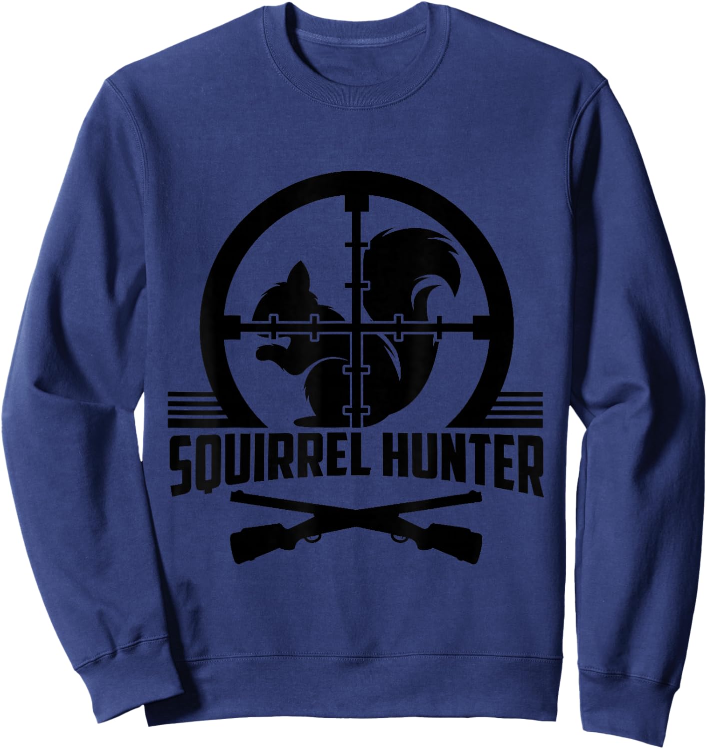 Squirrel Hunter Target Practice Hunting Sportsman Sport Gift Sweatshirt - Sweatshirt | Navy