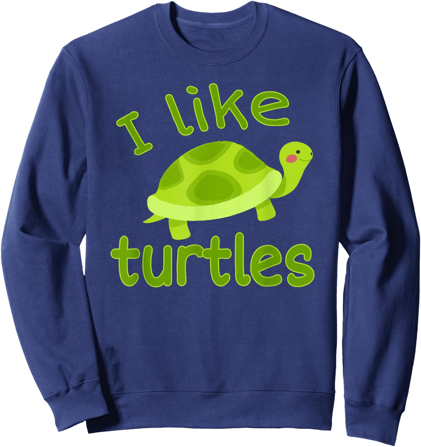 I Love Turtles - I Like Turtles Vintage Tortoise Reptile Sweatshirt - Sweatshirt | Navy