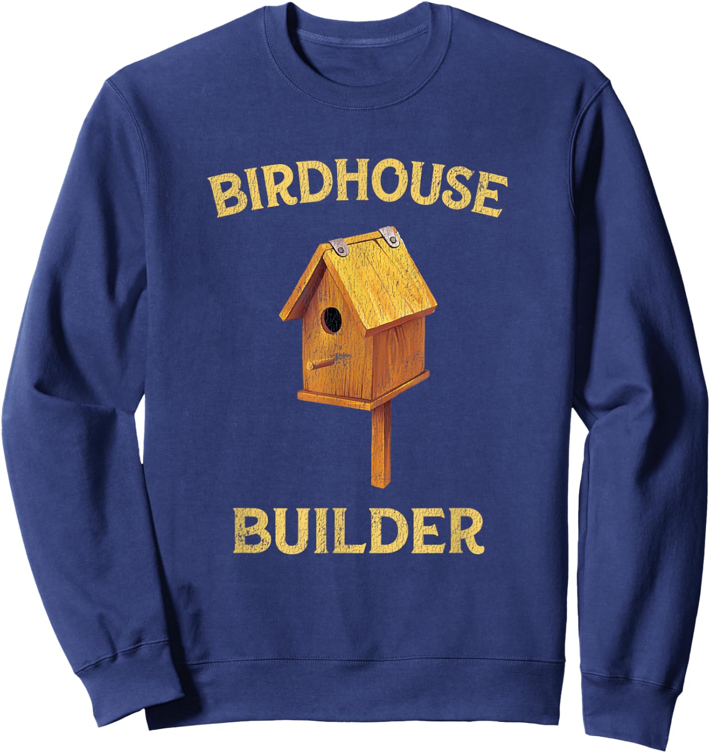 Vintage Birdhouse Builder Shirt Woodworking Women Sweatshirt - Sweatshirt | Navy