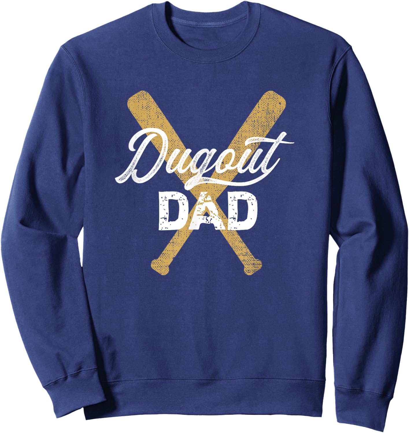 Baseball Dugout Dad Baseball Bats for Father Sweatshirt - Sweatshirt | Navy
