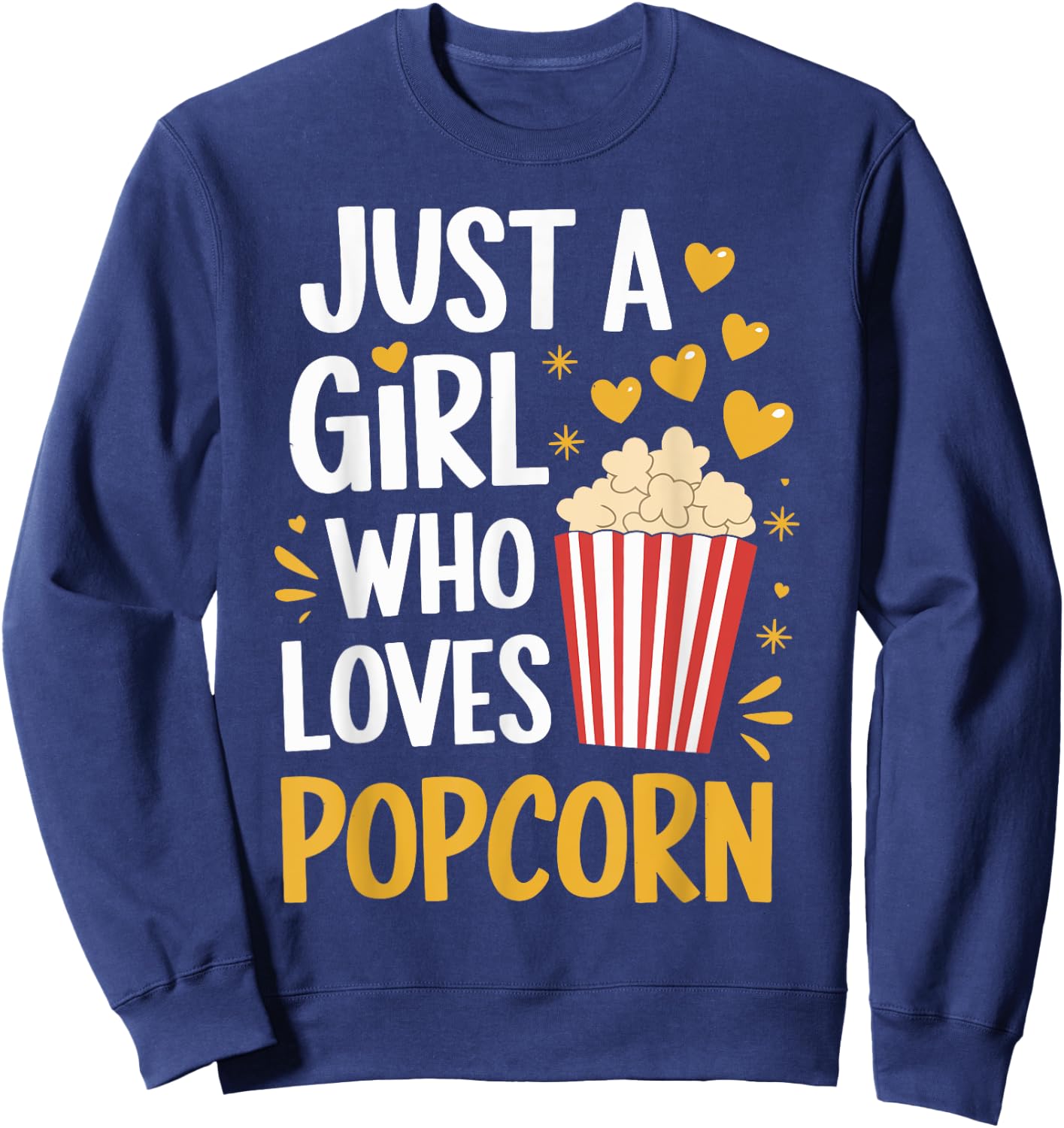Just A Girl Who Loves Popcorn Cute Popcorn Lover Girls Women Sweatshirt - Sweatshirt | Navy