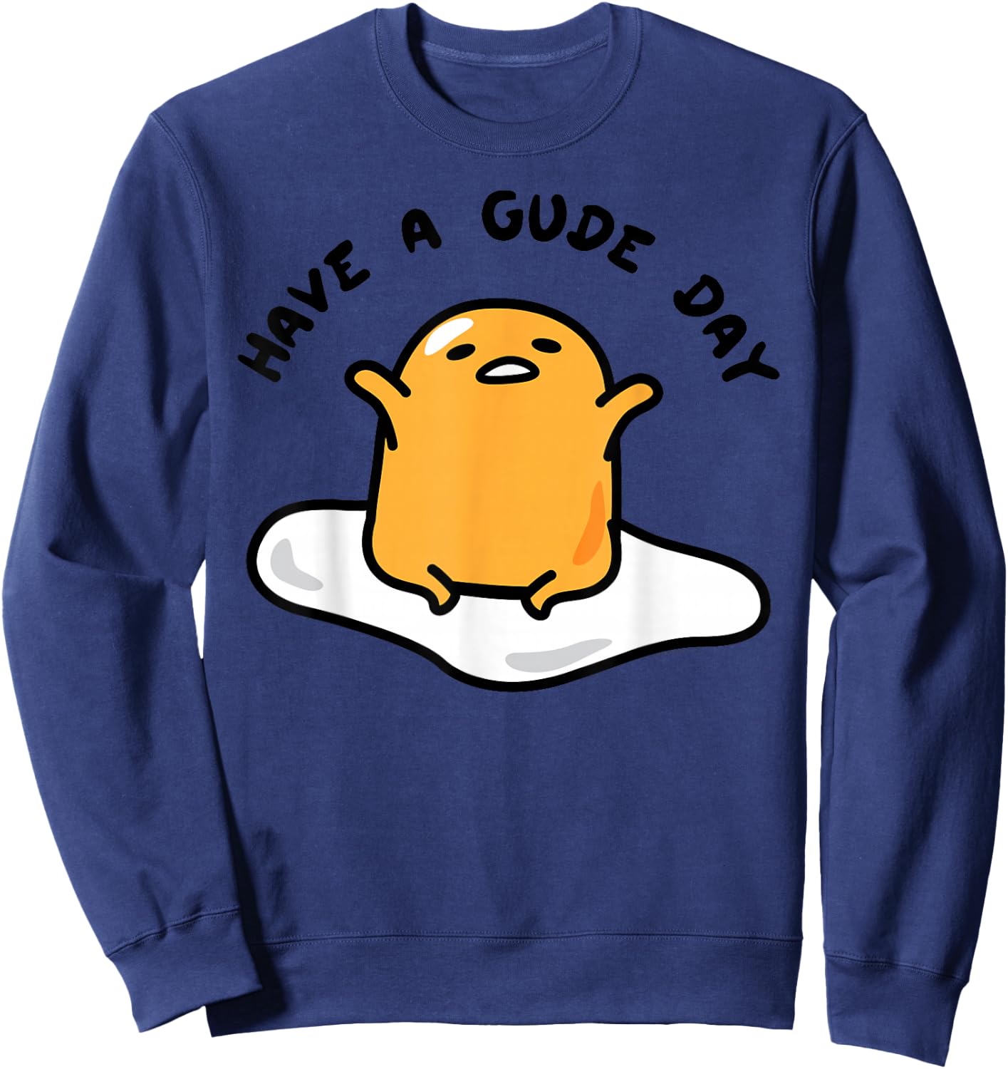 Gudetama Have a Gude Day Good Day Small Sweatshirt - Sweatshirt | Navy