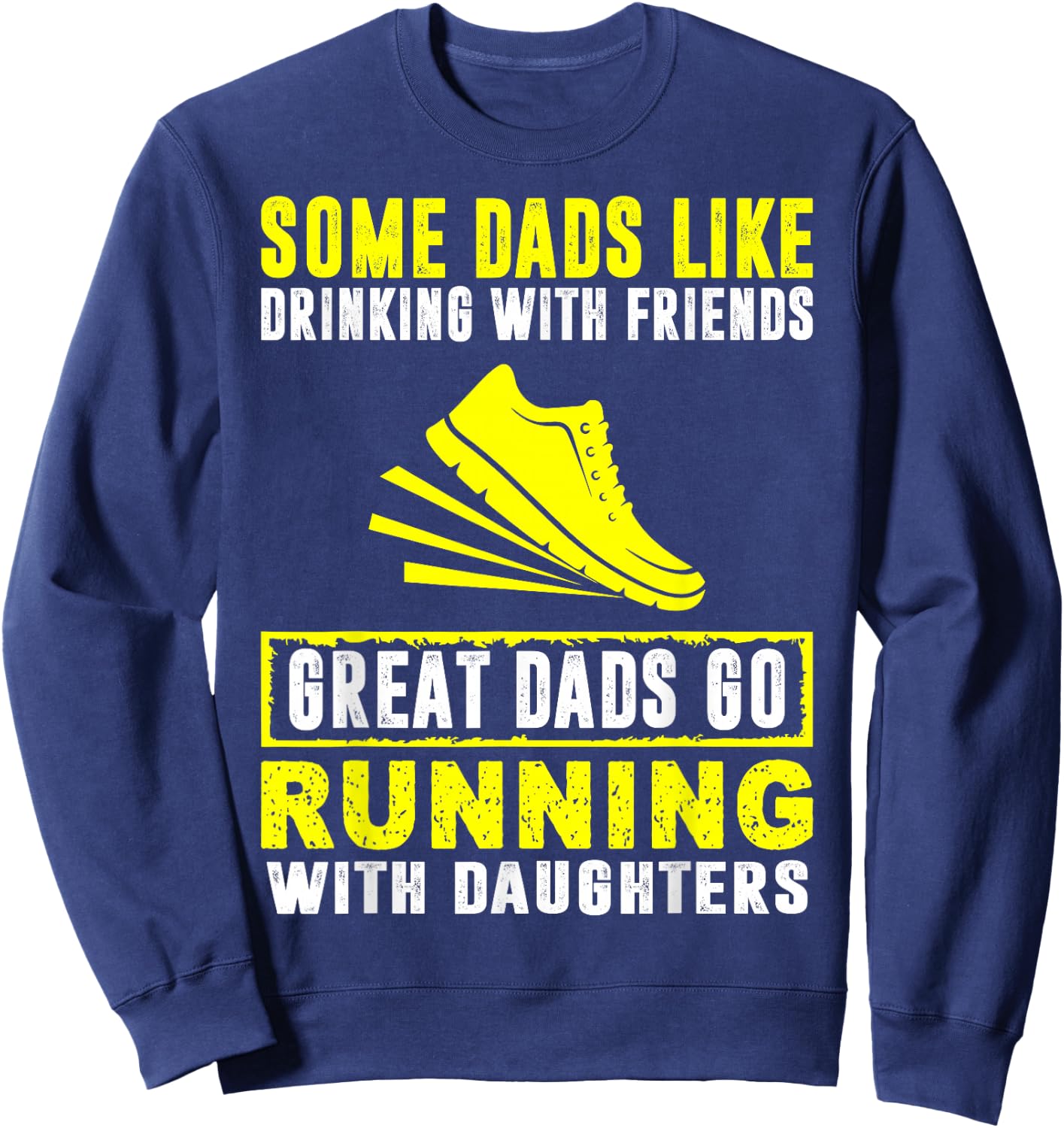 Great Dads Running With Daughters Fathers Day Gift Sweatshirt - Sweatshirt | Navy