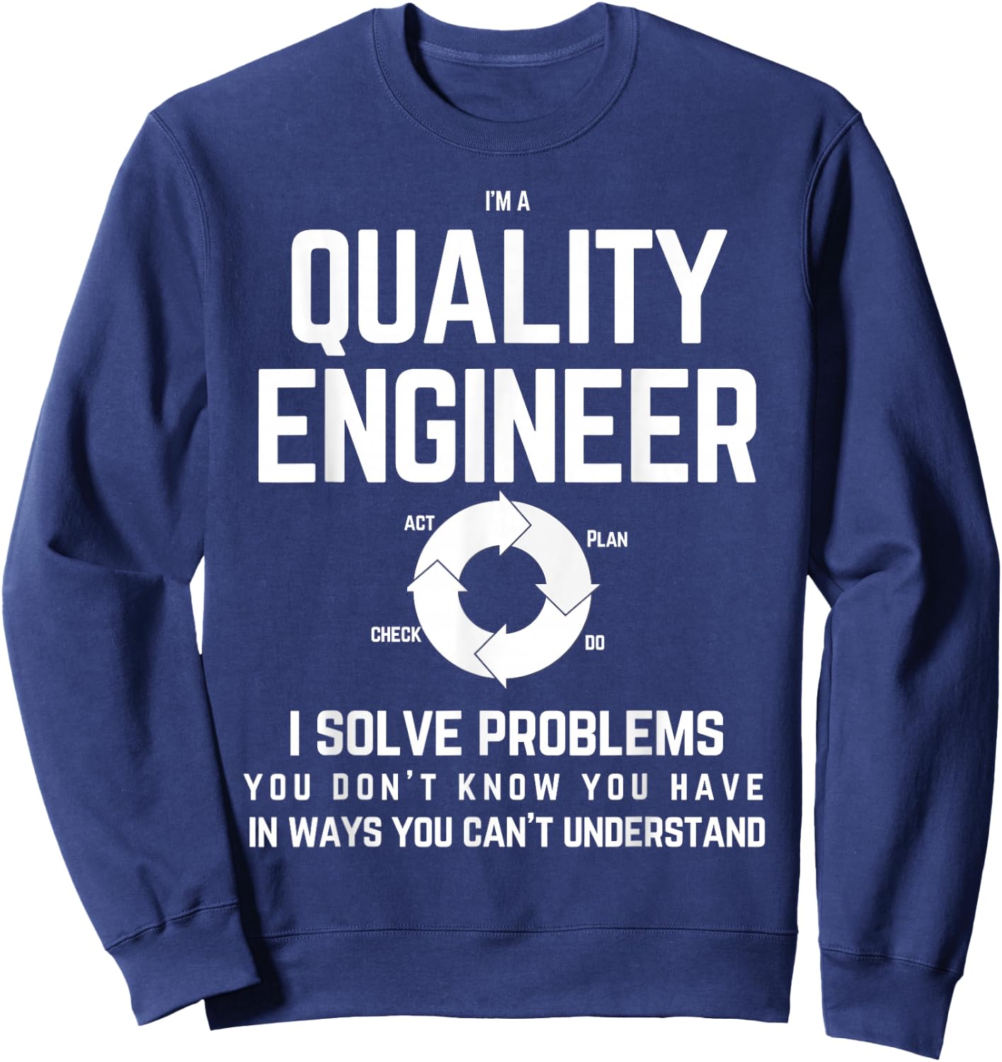 Funny Quality engineer T shirt - Quality management Sweatshirt - Sweatshirt | Navy