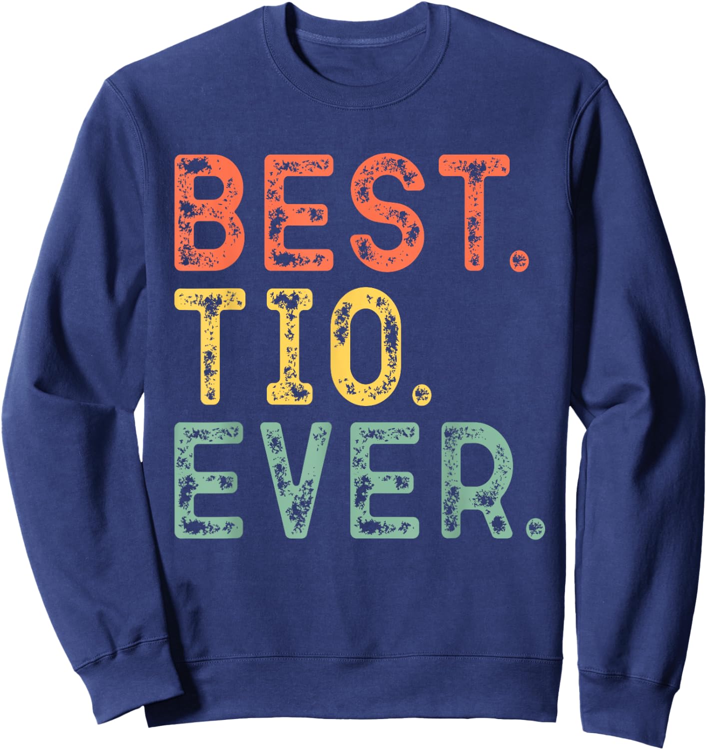 Best Tio Ever Funny Vintage Retro Sweatshirt - Sweatshirt | Navy