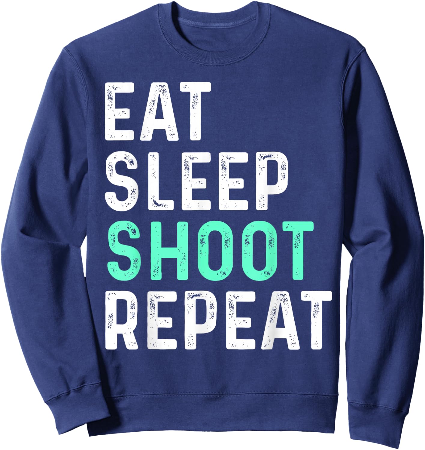 Eat Sleep Shoot Repeat Sweatshirt - Sweatshirt | Navy