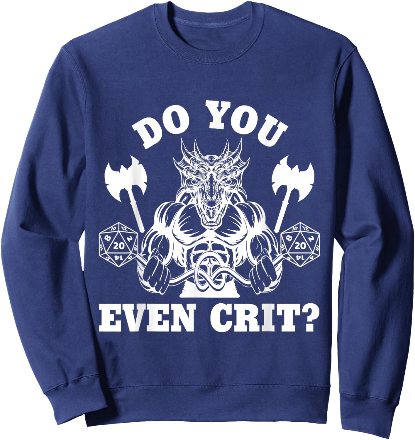 Do You Even Crit Gym Workout Cardio Funny DM Healthy Strong Sweatshirt - Sweatshirt | Navy