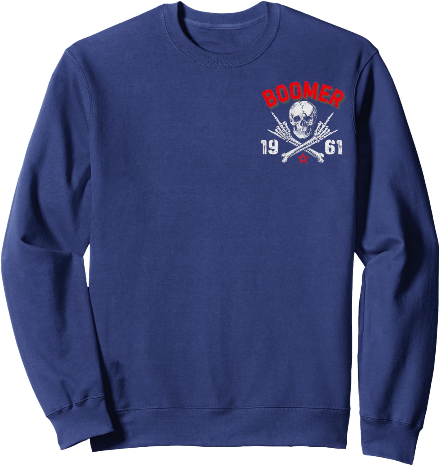 2 Sided Boomer Est 1961 The Badass Generation Before All You Sweatshirt - Sweatshirt | Navy
