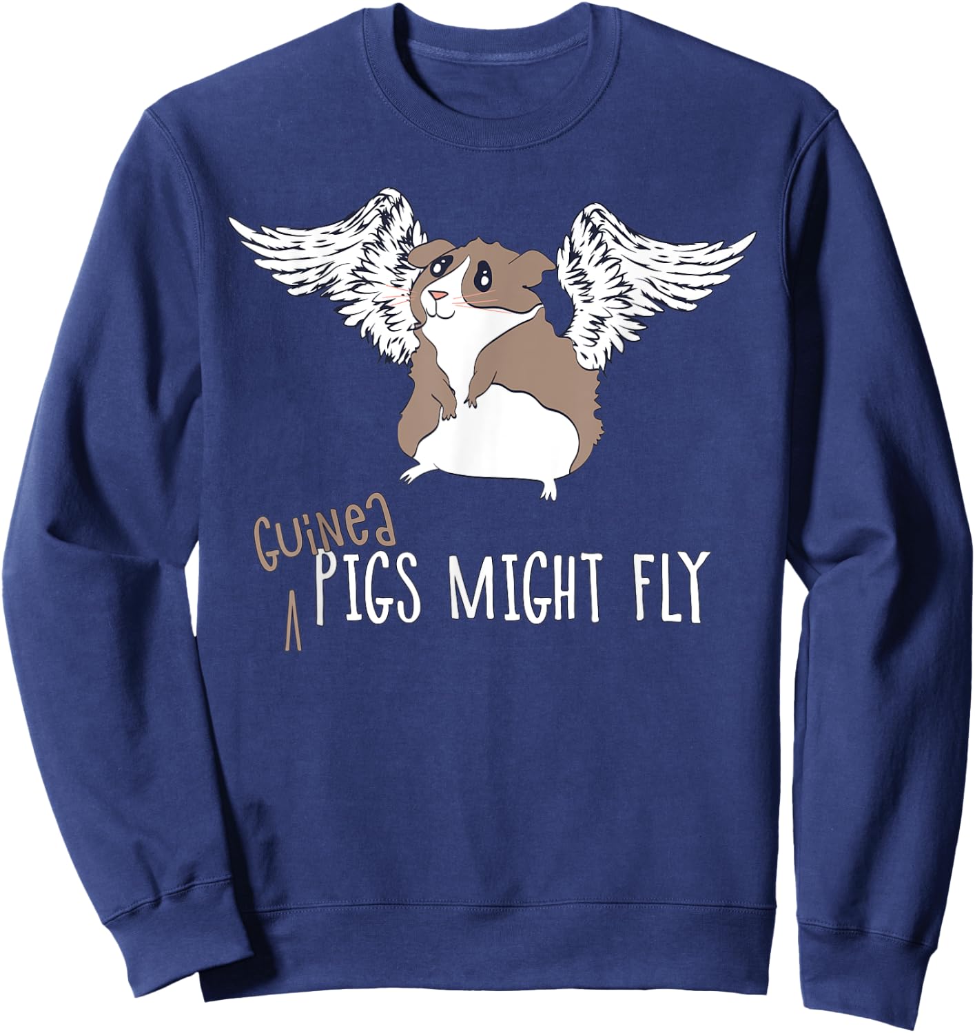 Guinea Pigs Might Fly Cute Joke Sweatshirt - Sweatshirt | Navy