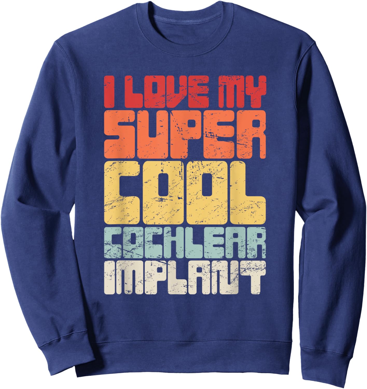 Retro Hearing Loss Awareness / Cute Cochlear Implant Sweatshirt - Sweatshirt | Navy