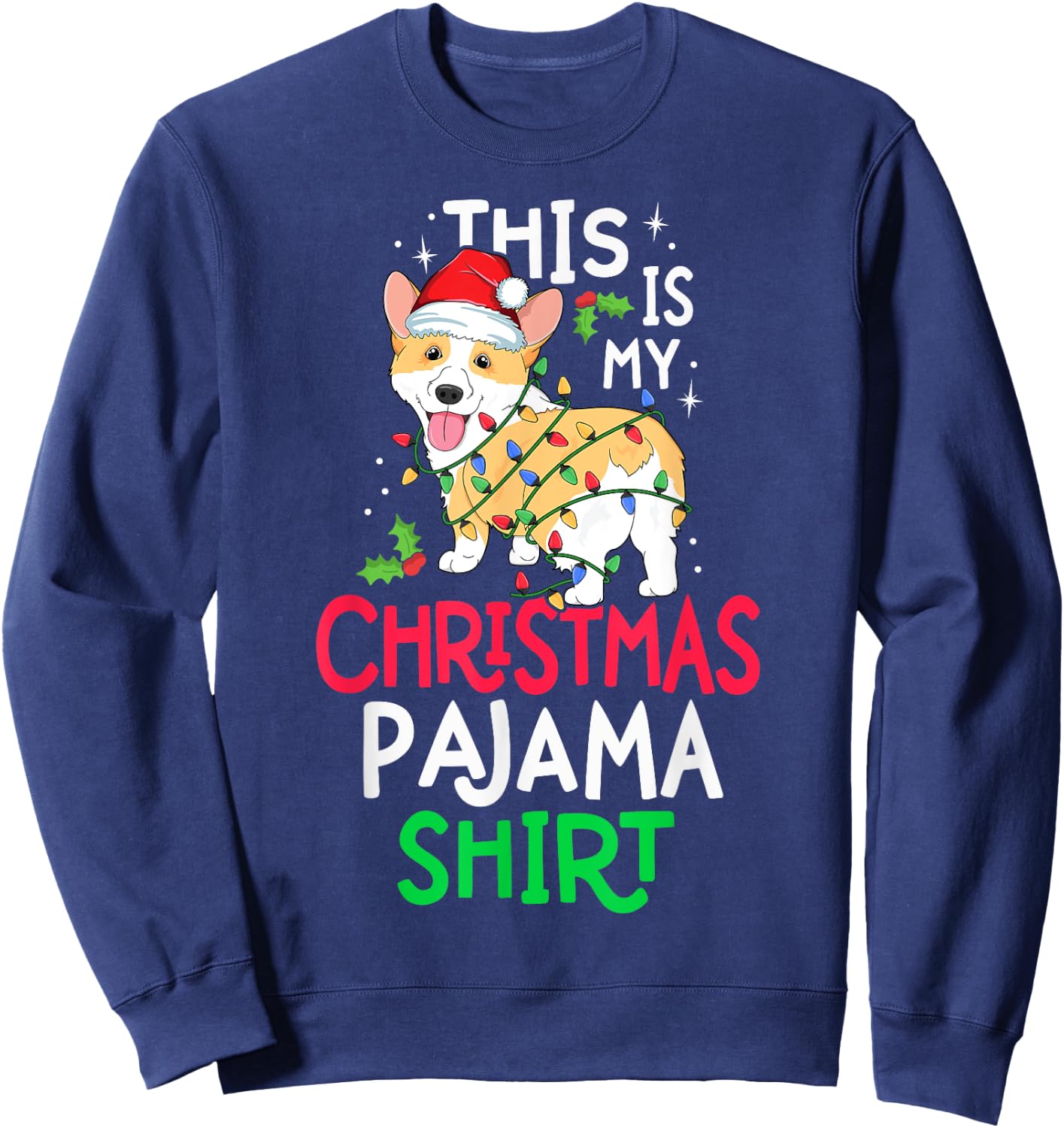 Corgi Tree Light Dog Xmas This Is My Christmas Pyjama Shirt Sweatshirt - Sweatshirt | Navy