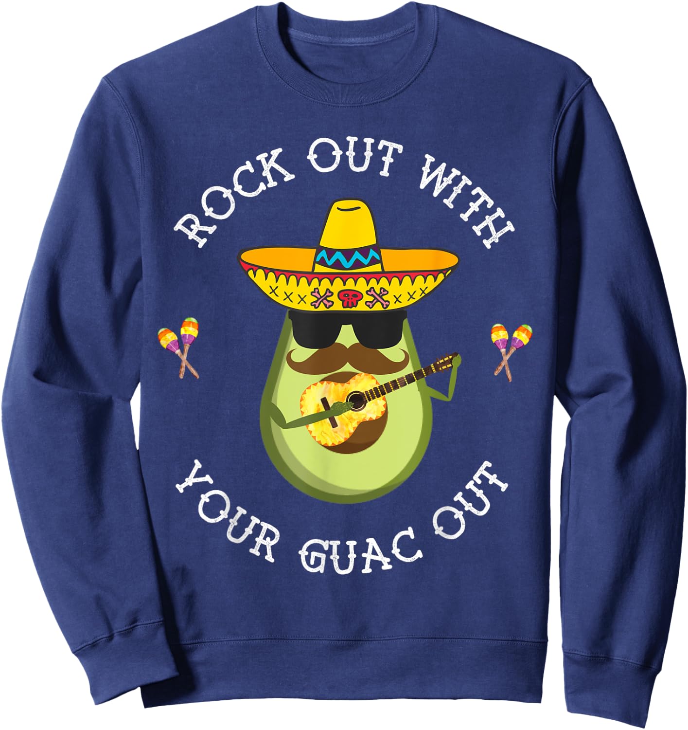 Rock out with your Guac Out Shirt Sweatshirt - Sweatshirt | Navy