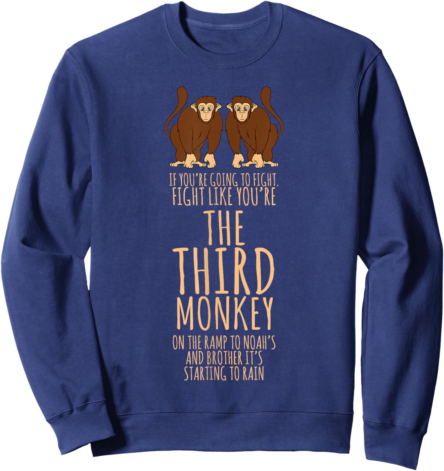 Monkey Gifts - Fight Like You're The Third Monkey Sweatshirt - Sweatshirt | Navy
