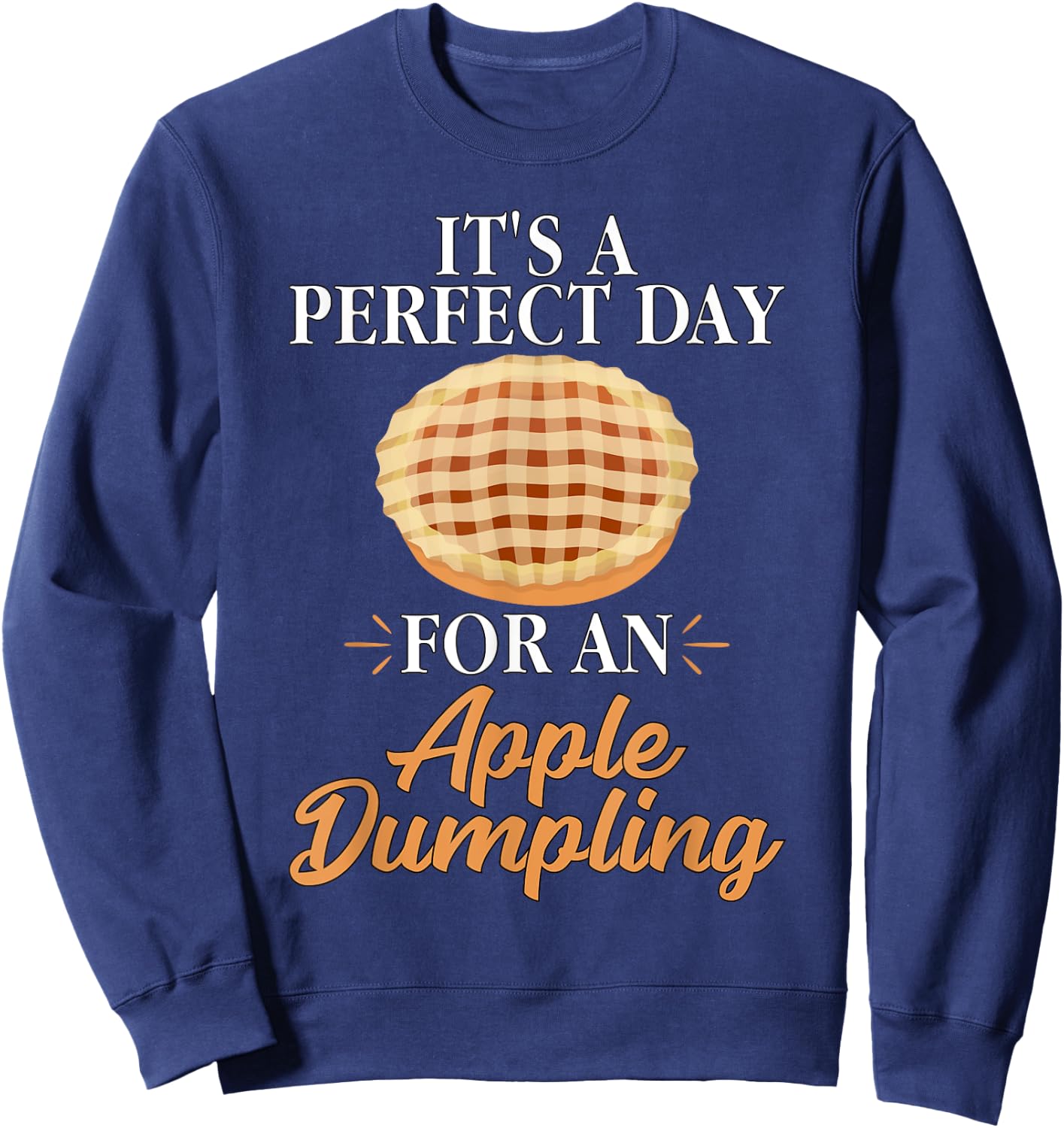 Baker Baking Gifts Women Funny Apple Dumpling Sweatshirt - Sweatshirt | Navy