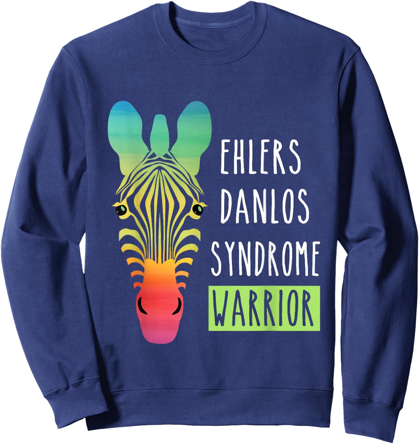 Ehlers Danlos Syndrome Warrior EDS Awareness Zebra Sweatshirt - Sweatshirt | Navy