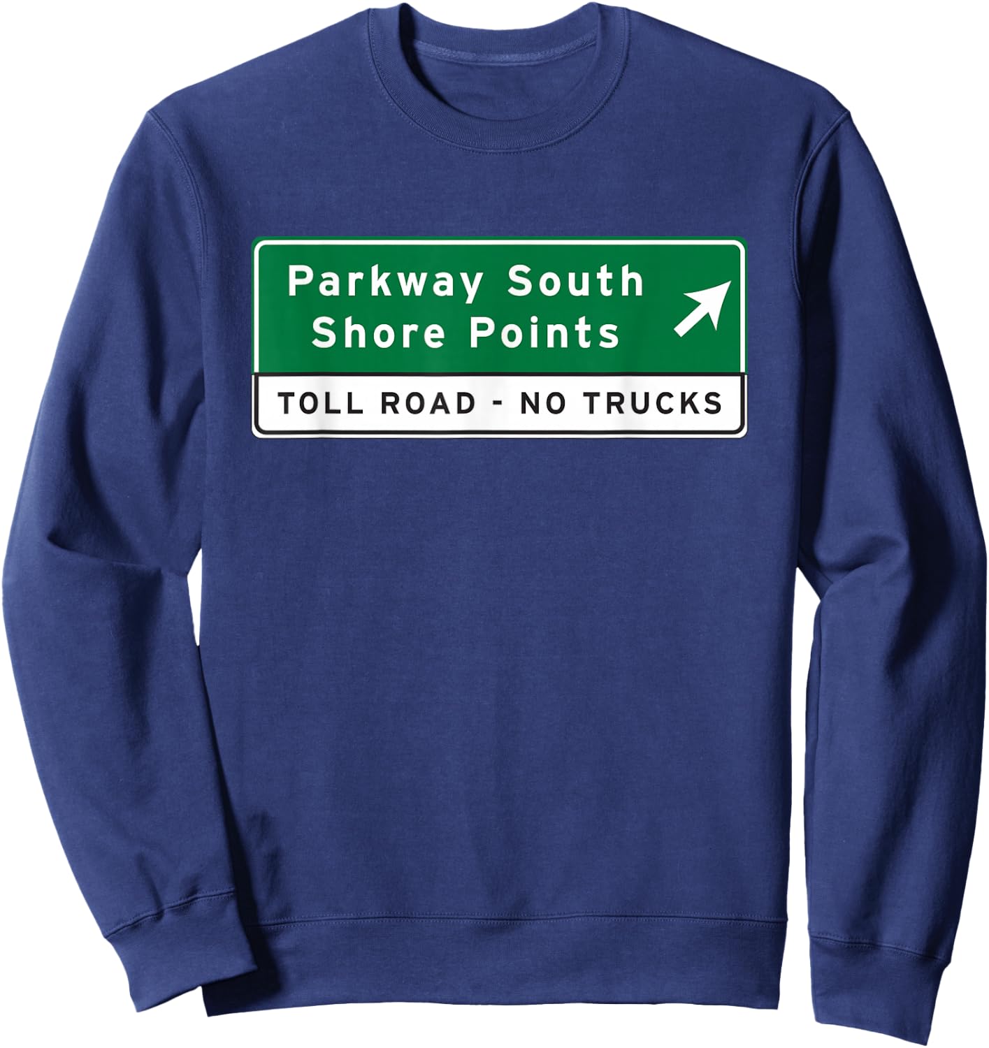 New Jersey Shore Garden State Parkway Highway Road Sign Sweatshirt - Sweatshirt | Navy
