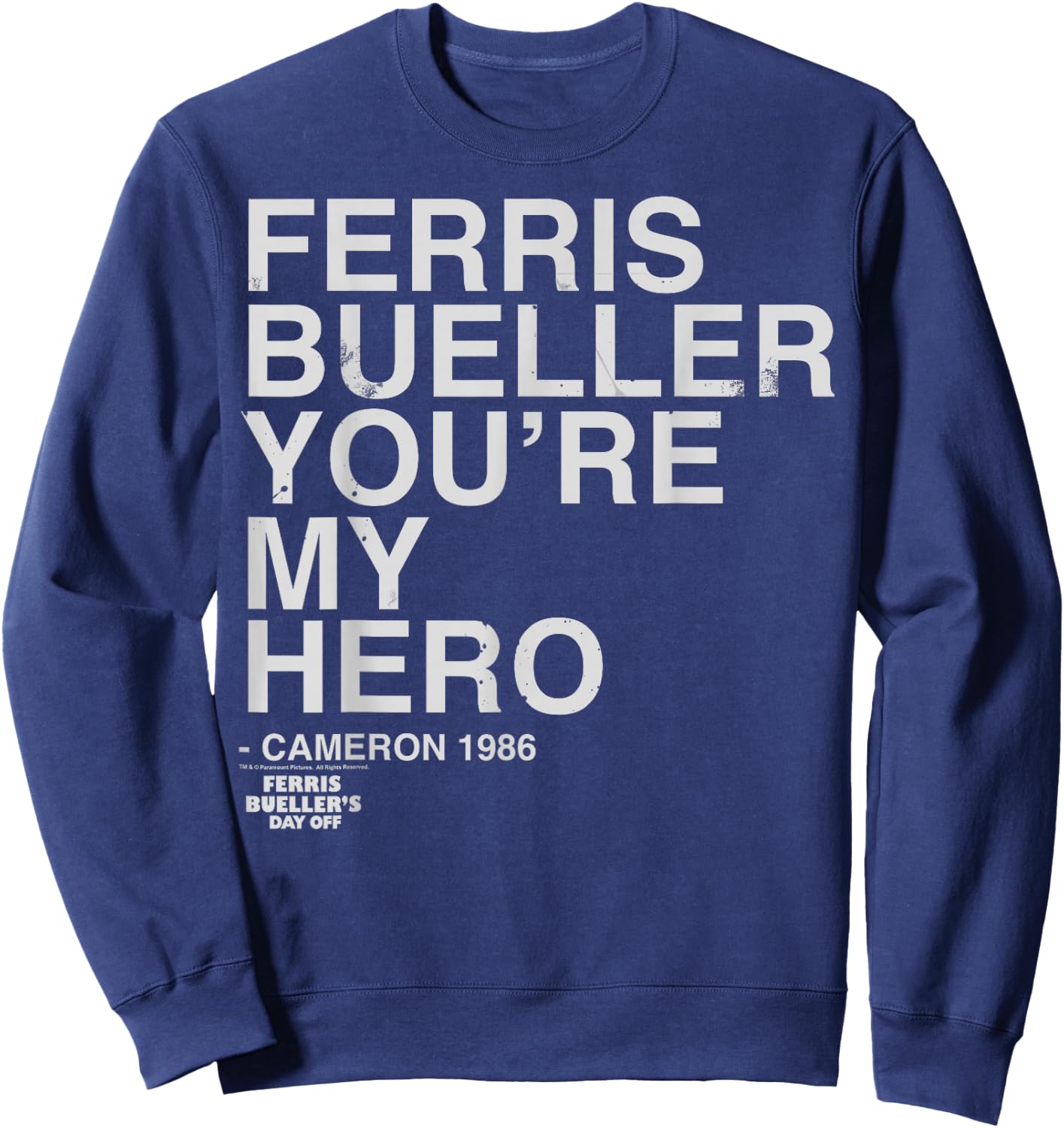 Ferris Bueller's Day Off You're My Hero Ferris Cameron Sweatshirt - Sweatshirt | Navy
