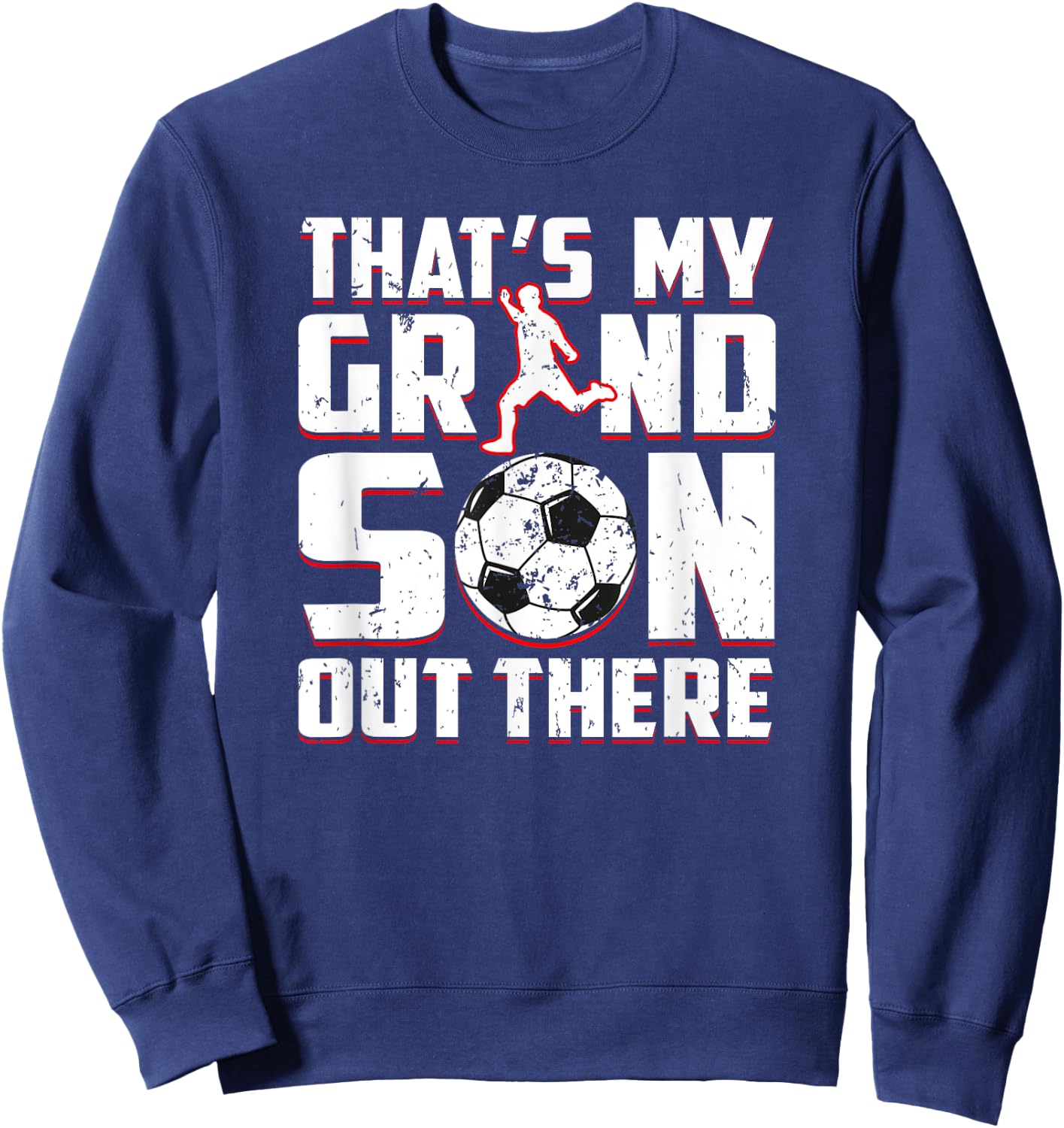 Soccer Player Grandson Funny for Soccer Grandma Grandpa Sweatshirt - Sweatshirt | Navy