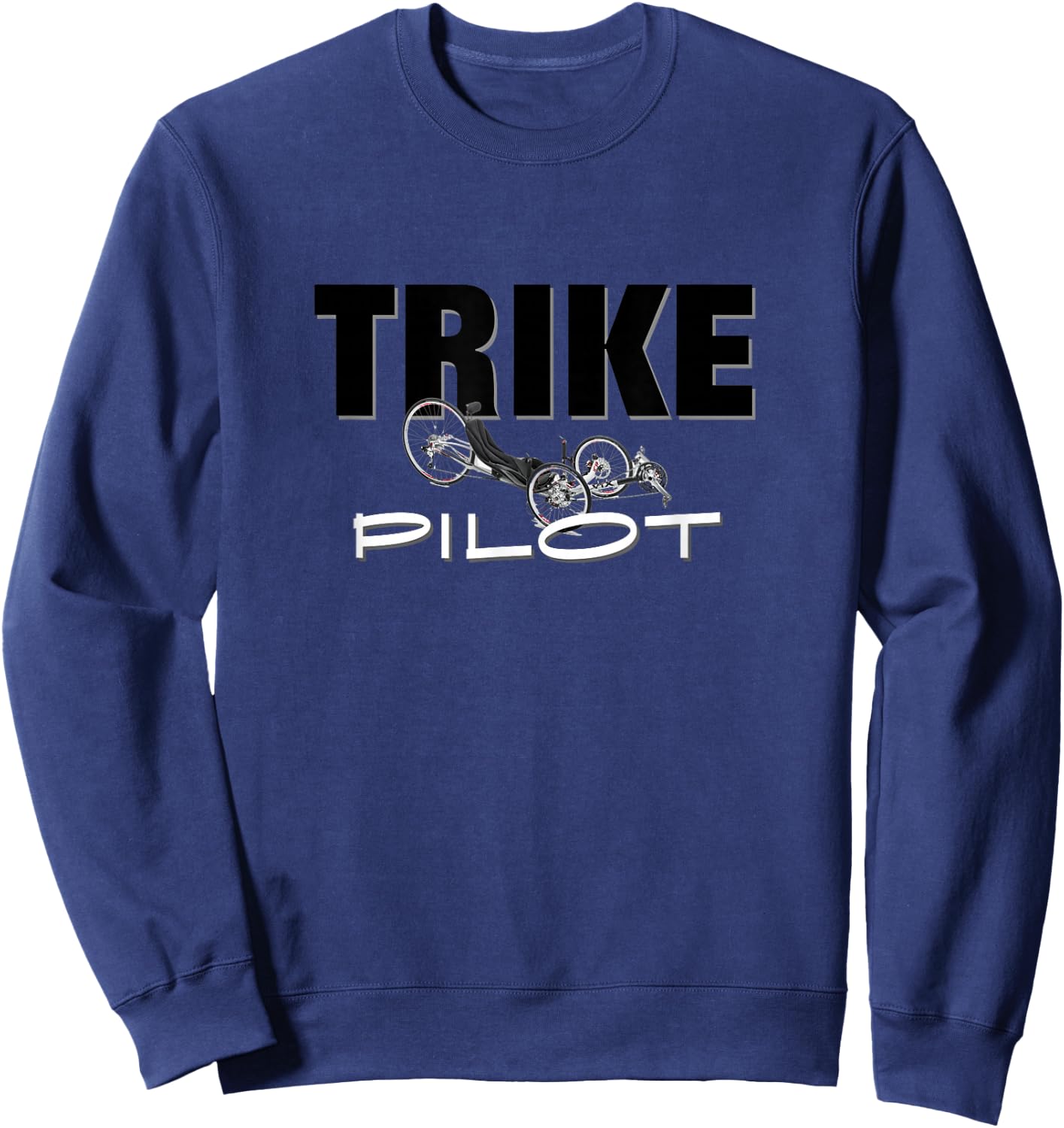 Recumbent Trike Pilot Shirt Sweatshirt - Sweatshirt | Navy