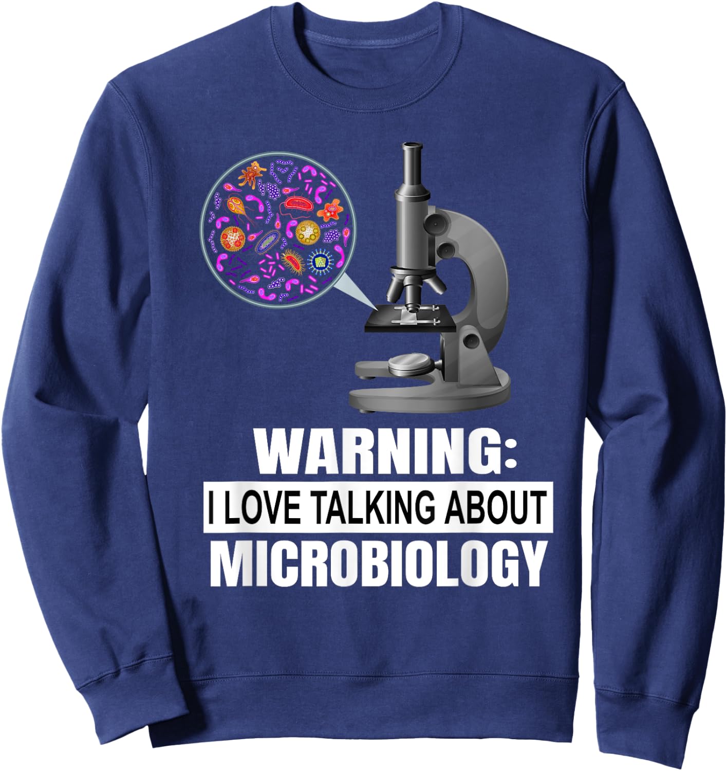 Science Biology Microbiology Teacher Bacteria Laboratory Men Women Kids Sweatshirt - Sweatshirt | Navy