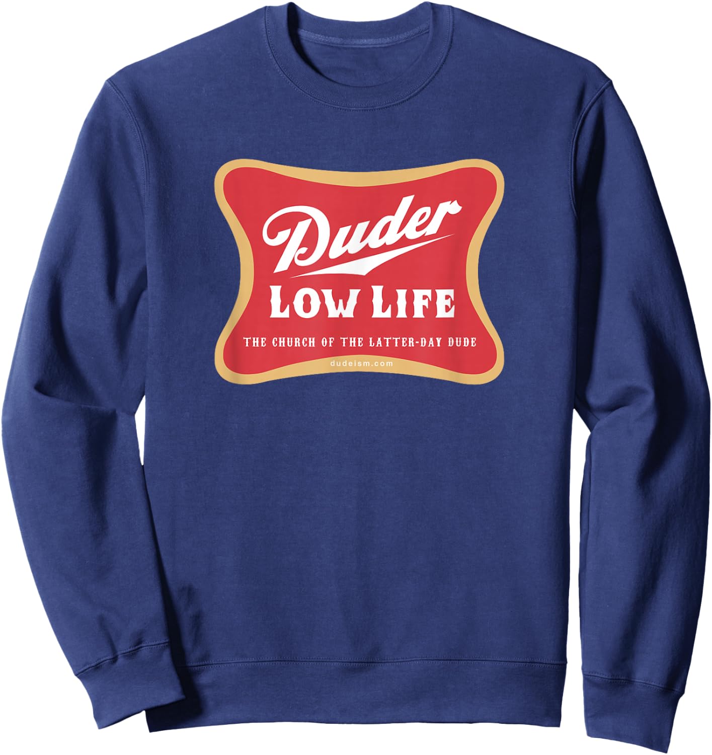 Duder Low Life Shirt Sweatshirt - Sweatshirt | Navy