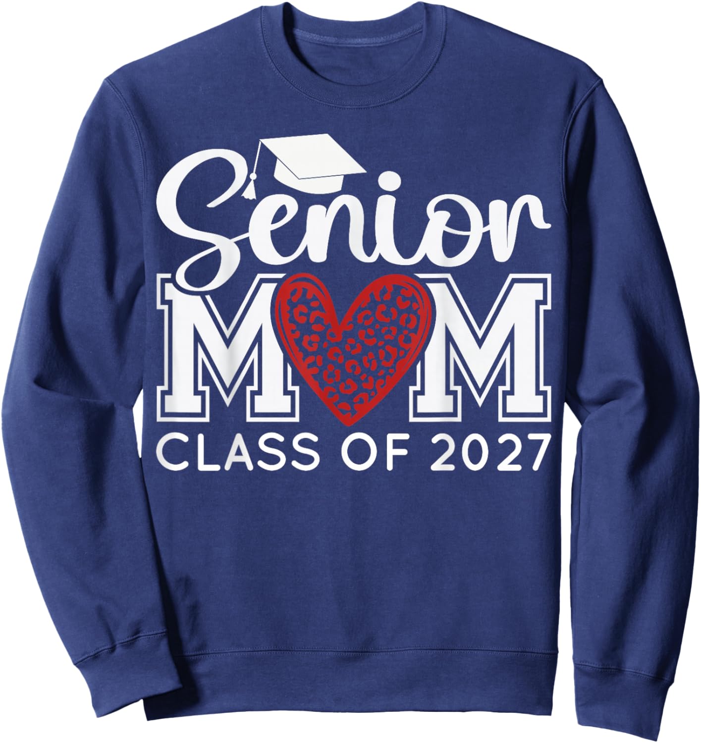 Senior Mom Class of 2027 Proud Mother Sweatshirt - Sweatshirt | Navy
