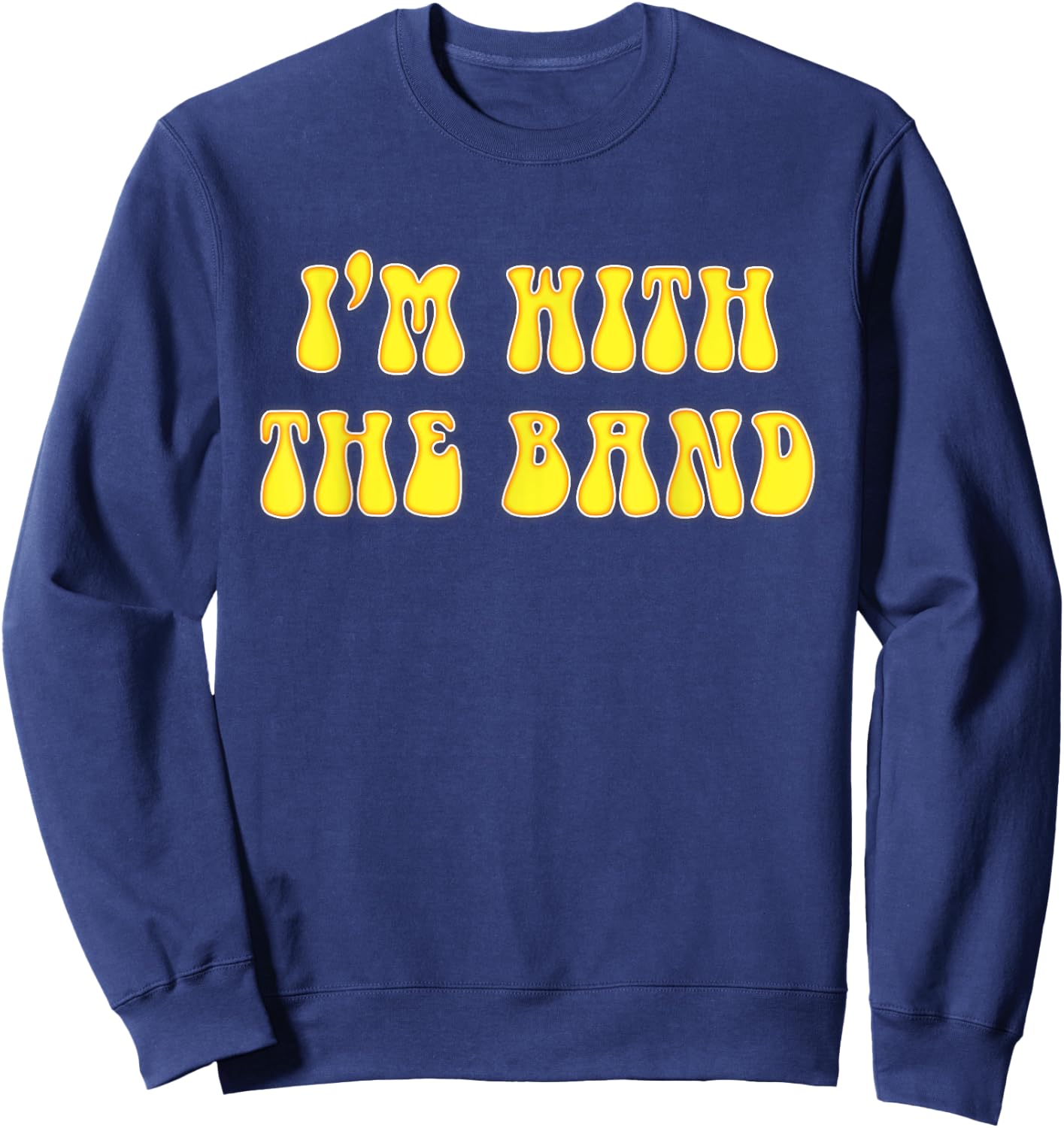I'm With The Band Retro 70's Look Sweatshirt - Sweatshirt | Navy