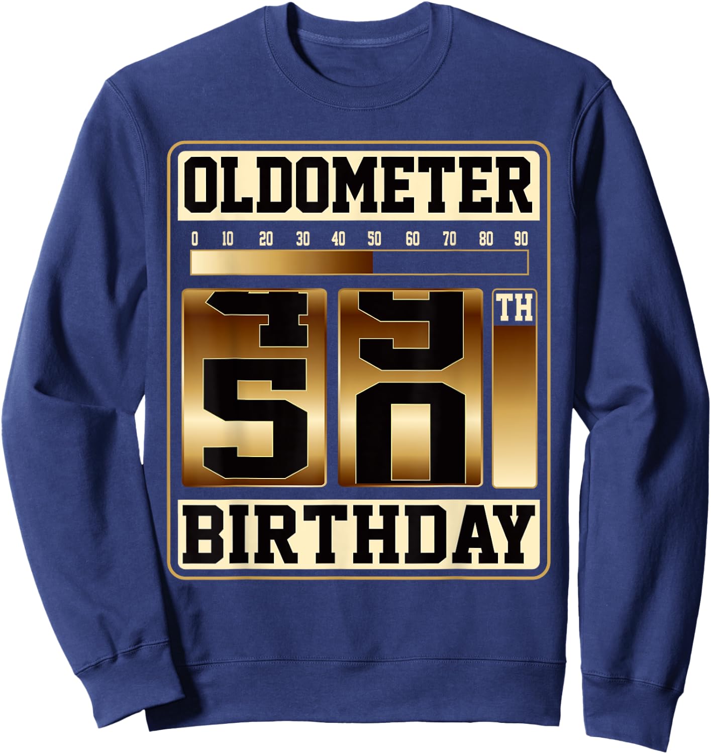 Oldometer 49-50 50th Birthday Unique Gag Gift Fathers Day Sweatshirt - Sweatshirt | Navy