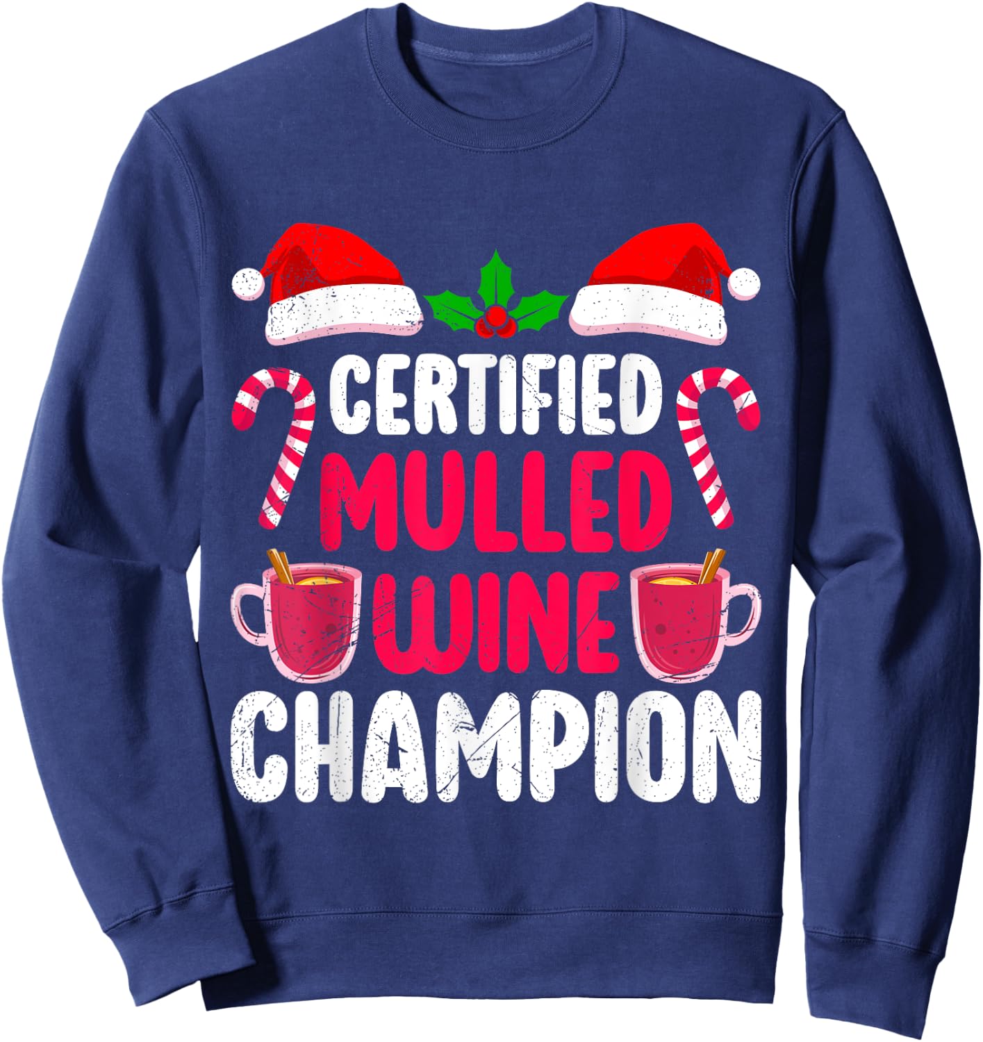 Mulled Wine CERTIFIED MULLED WINE CHAMPION Funny Mulled Wine Sweatshirt - Sweatshirt | Navy