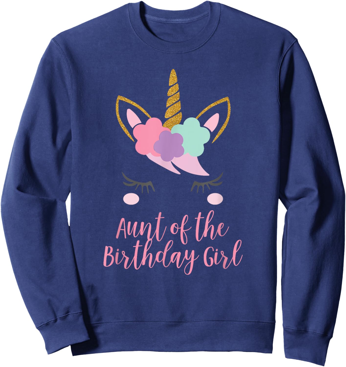 Cute Unicorn Aunt Shirt, Aunt of the Birthday Girl Sweatshirt - Sweatshirt | Navy