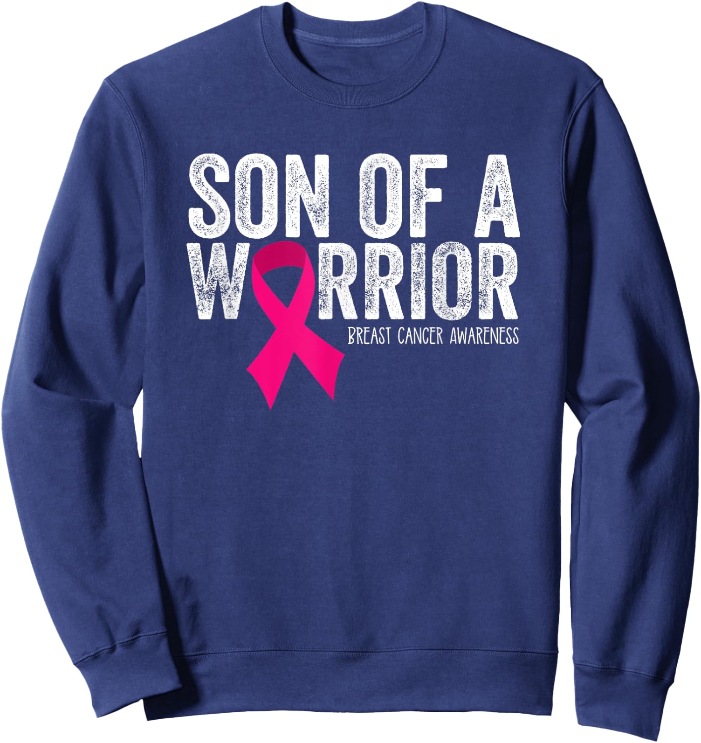 Son of a Warrior Mother Breast Cancer Awareness Gift Pink Sweatshirt - Sweatshirt | Navy