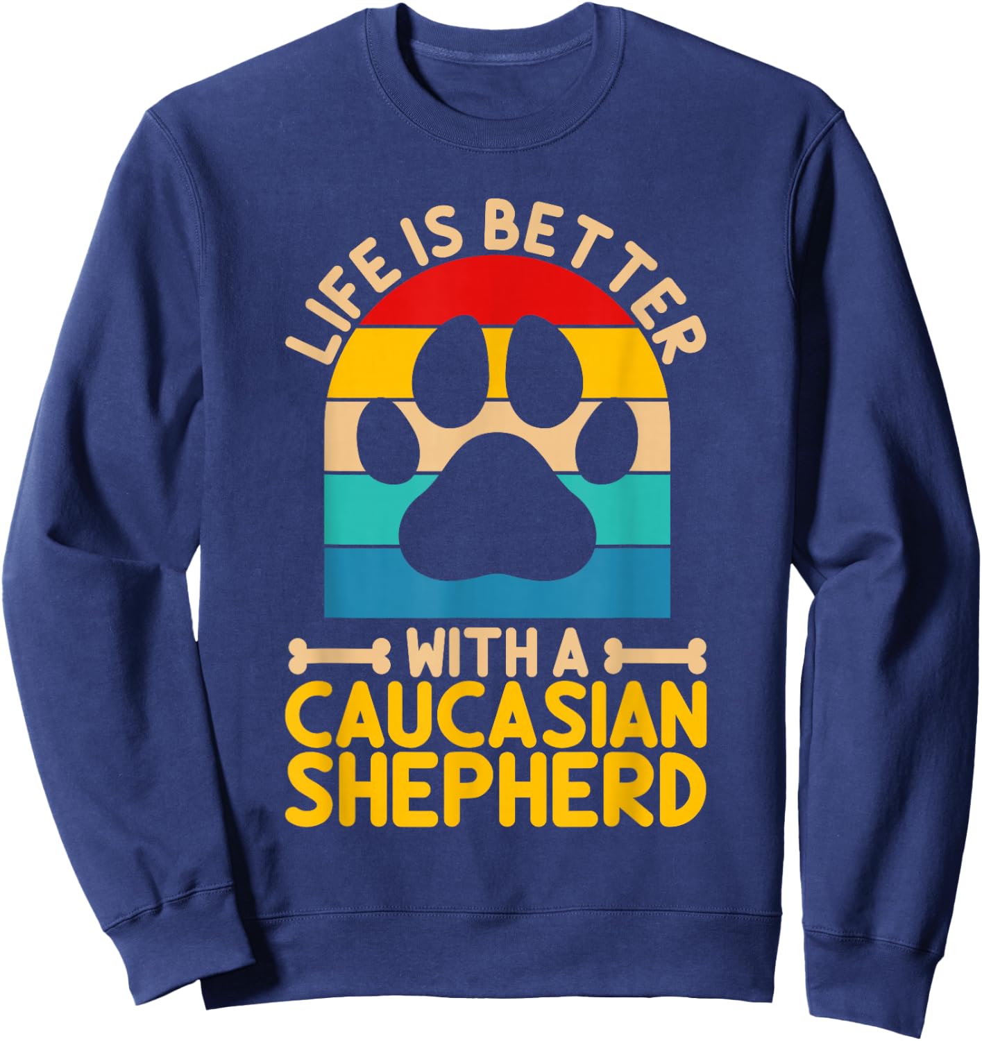 Life is better with a caucasian shepherd Sweatshirt - Sweatshirt | Navy