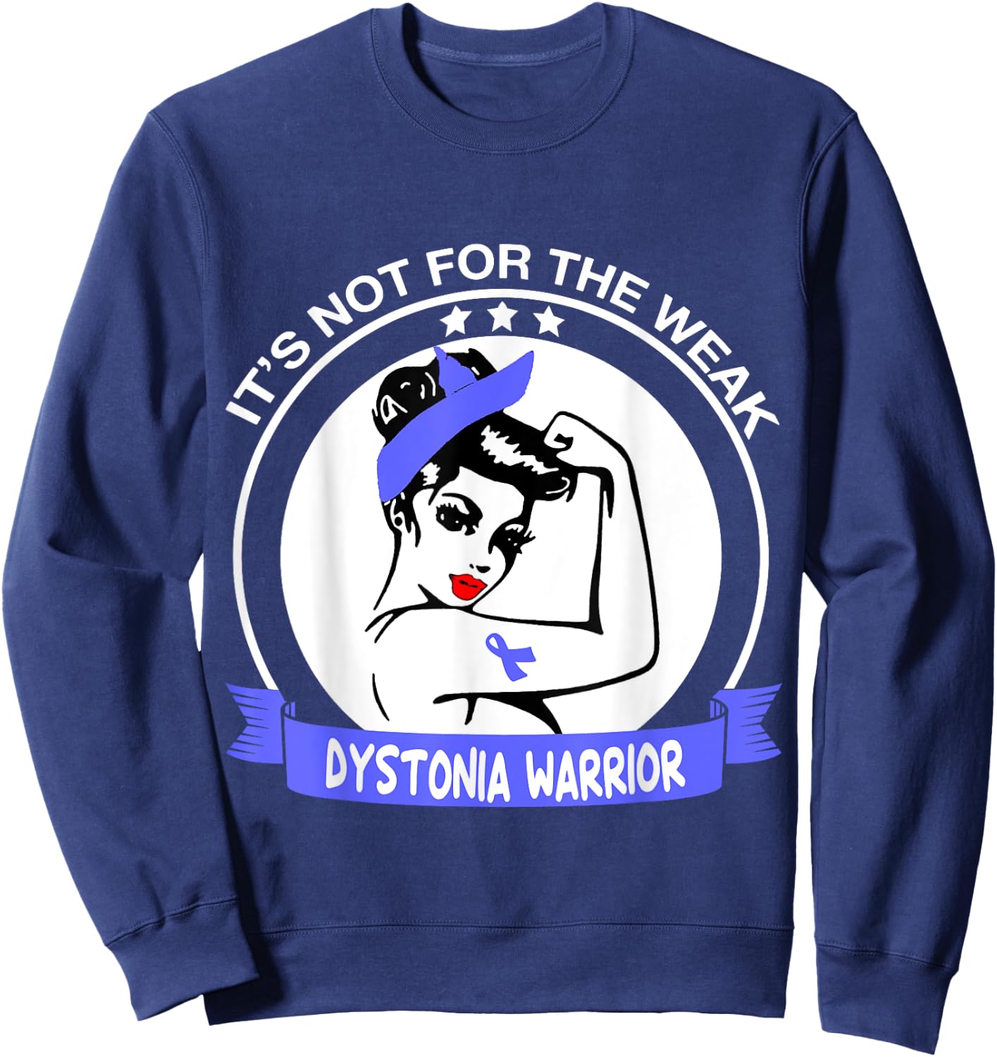 Dystonia Warrior Shirt - It's Not For The Weak Sweatshirt - Sweatshirt | Navy