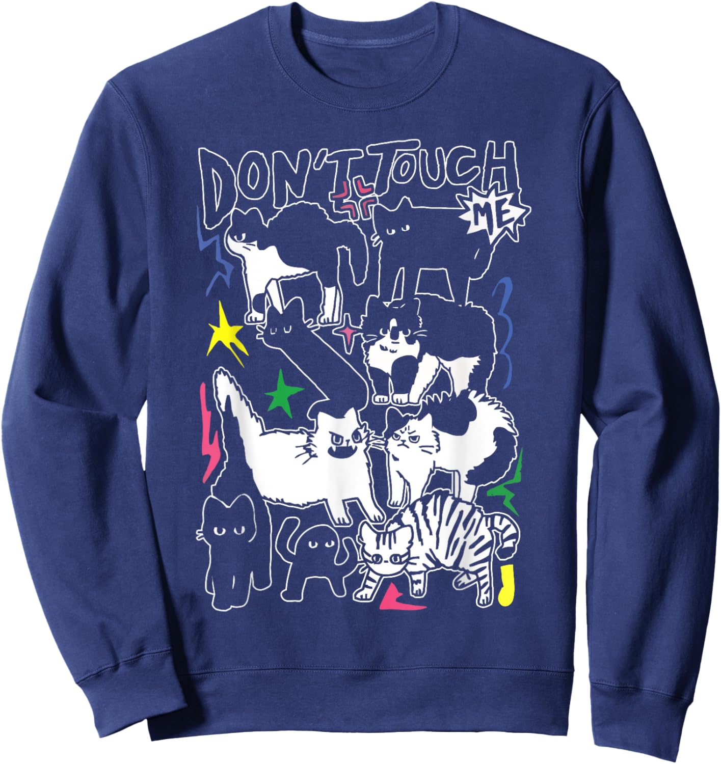 Funny Cats Don't Touch Me Cat Lovers Men Women Sweatshirt - Sweatshirt | Navy