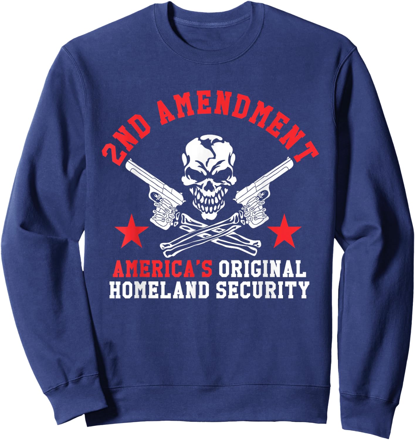 2nd Amendment T Shirt - America's Original Homeland Security Sweatshirt - Sweatshirt | Navy