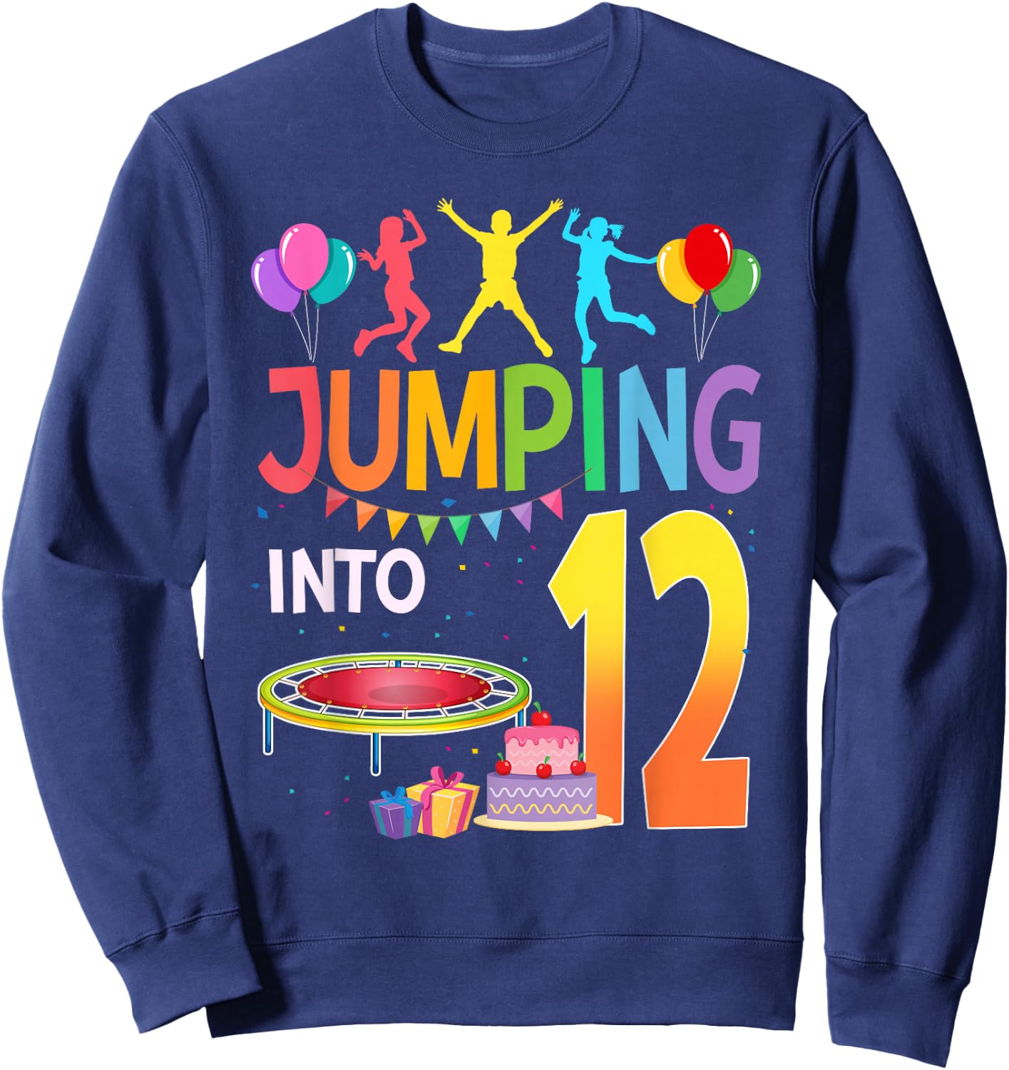 Jumping Into 12 Birthday Trampoline Party 12 Year Old Sweatshirt - Sweatshirt | Navy