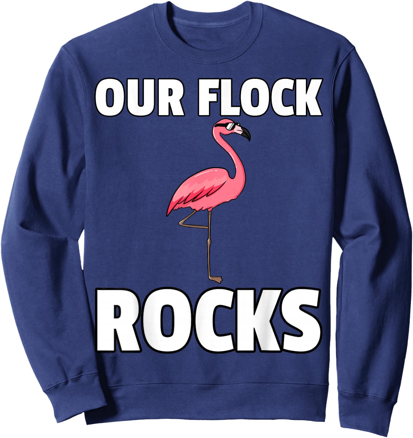 Our Flock Rocks Gift Pink Flamingo Women Men Sweatshirt - Sweatshirt | Navy