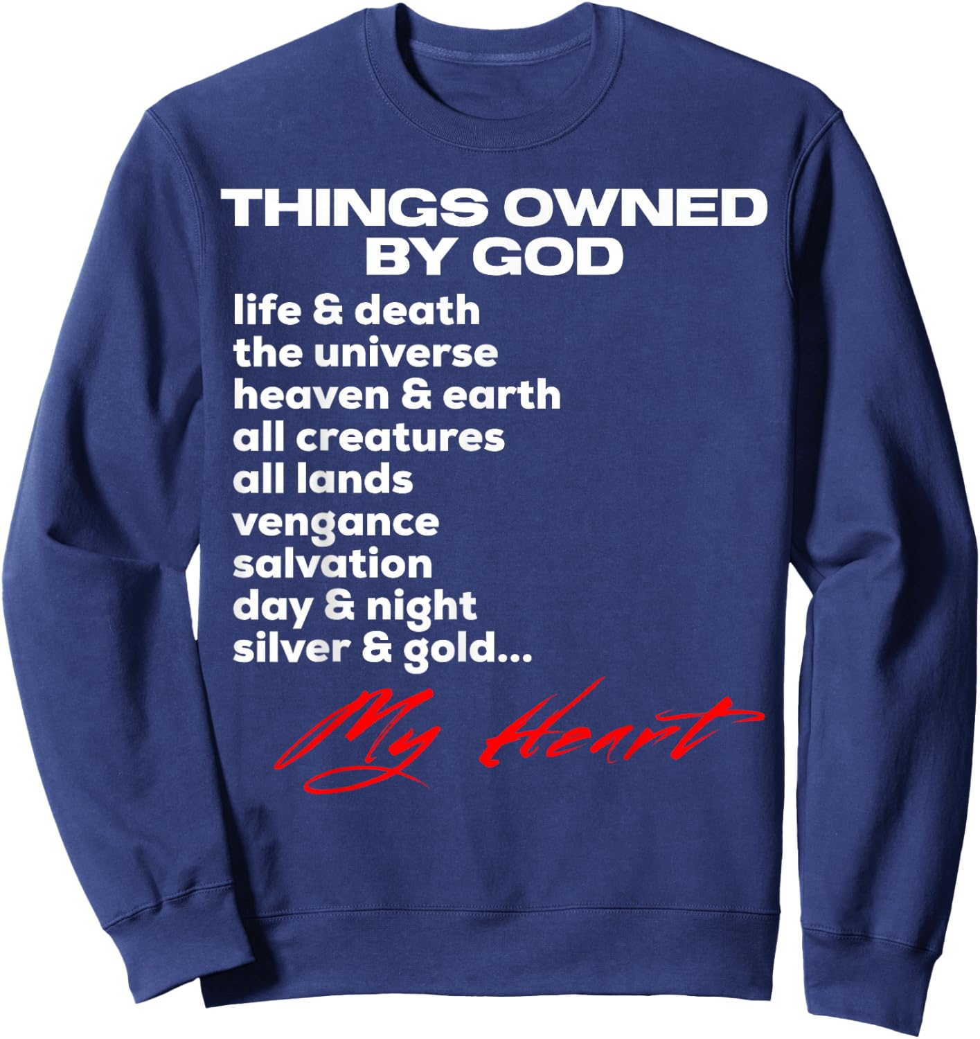Things Owned By God | My Heart Belongs To God Inspiration Sweatshirt - Sweatshirt | Navy