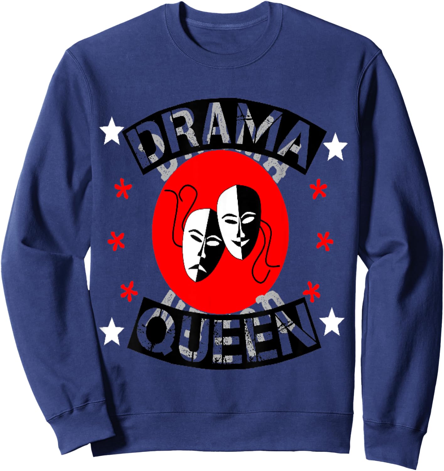 Drama Queen Theater Actor Actress Thespian Black Red Masks Sweatshirt - Sweatshirt | Navy