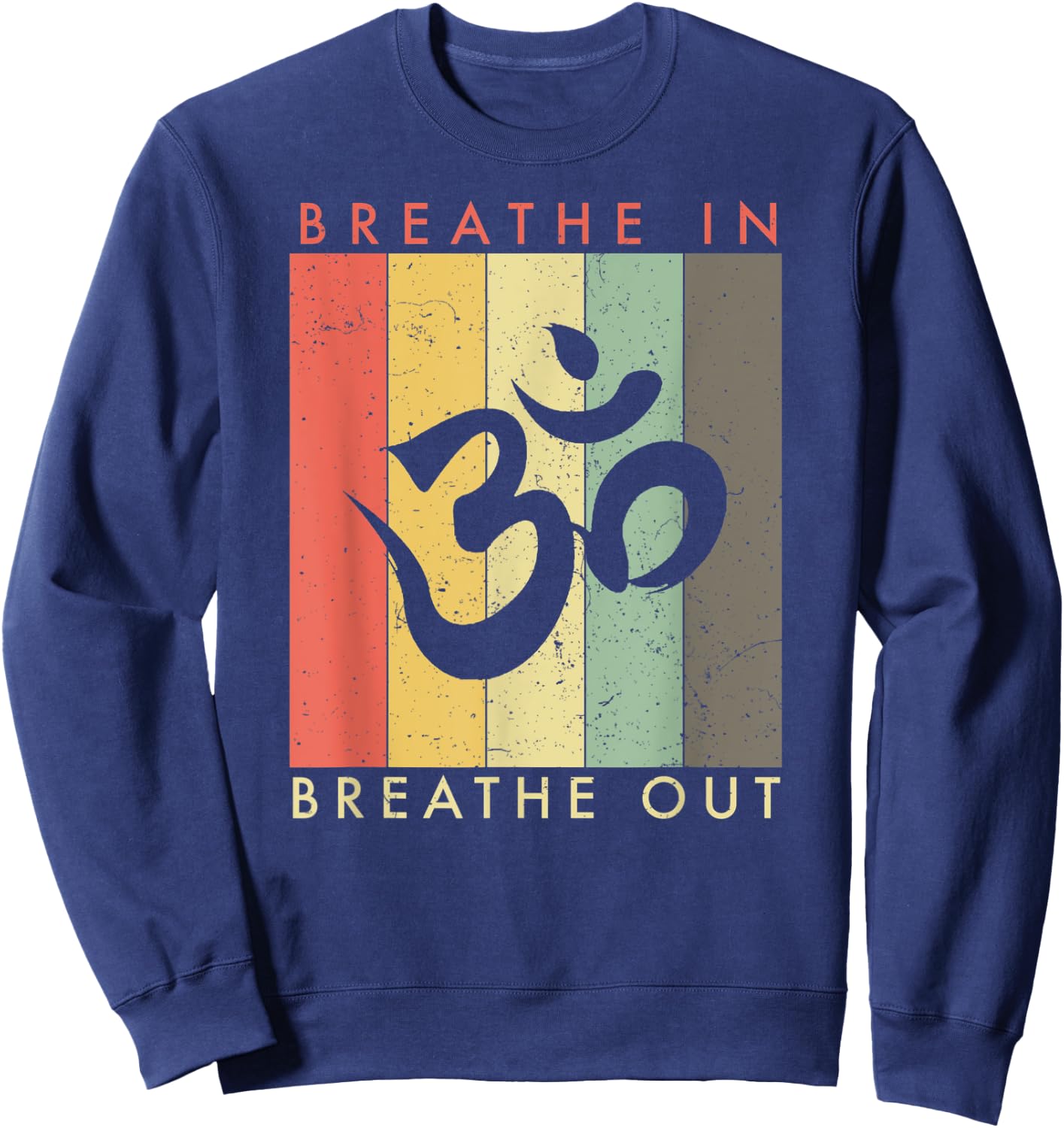 Retro Vintage Meditation Om Symbol - Breathe In Breathe Out Sweatshirt - Sweatshirt | Navy